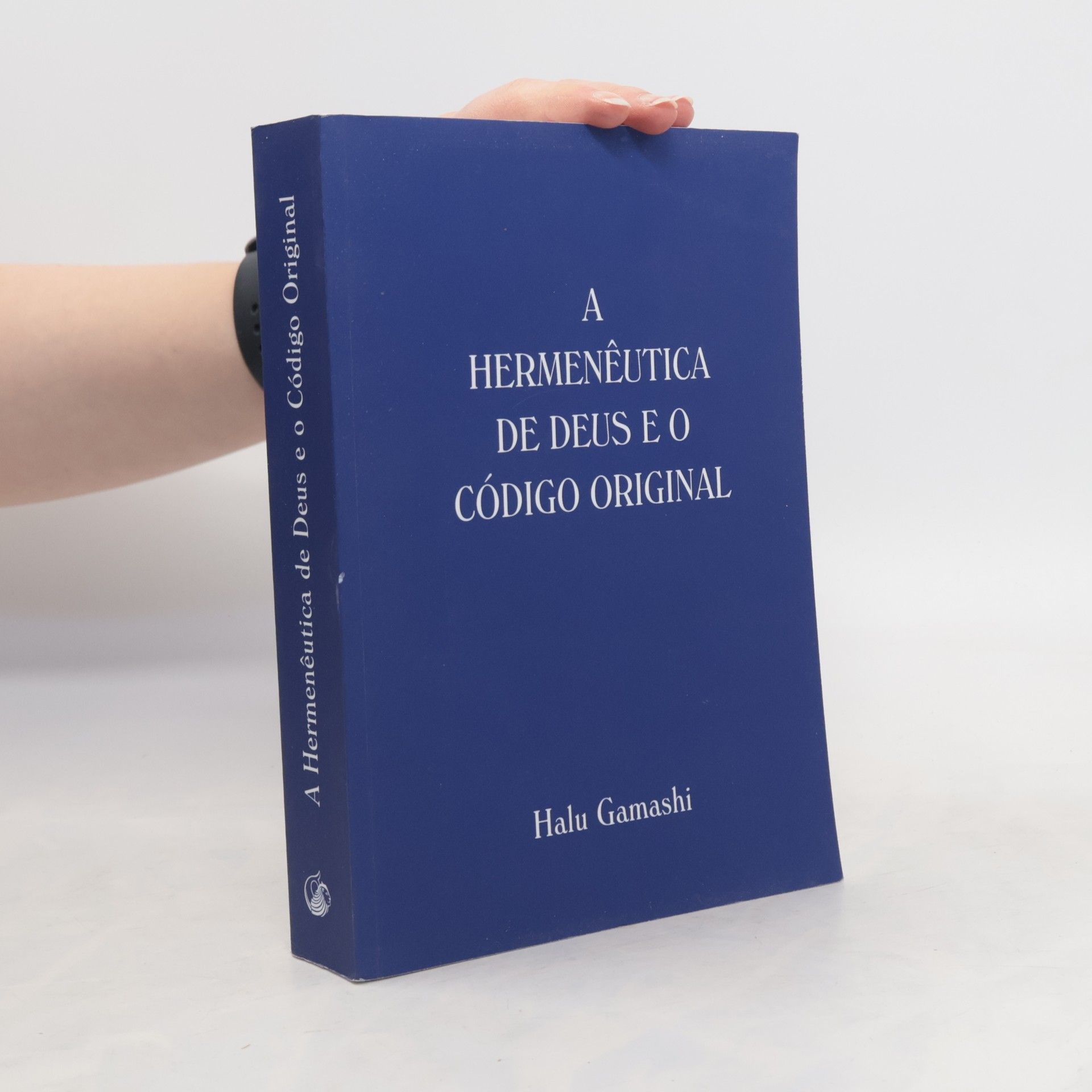 Halu Gamashi A Hermenêutica de Deus e o Código Original