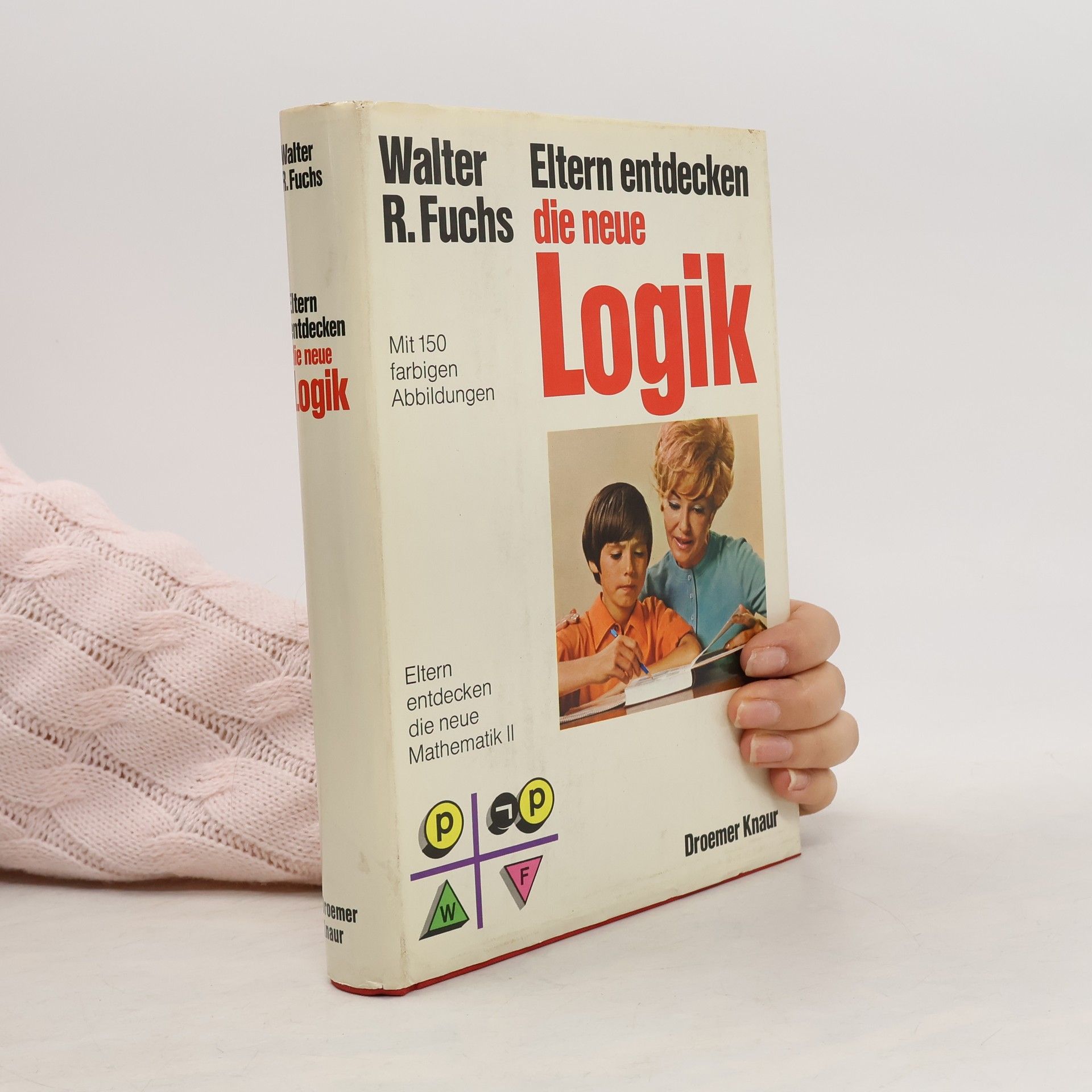 Walter Robert Fuchs Eltern entdecken die neue Logik