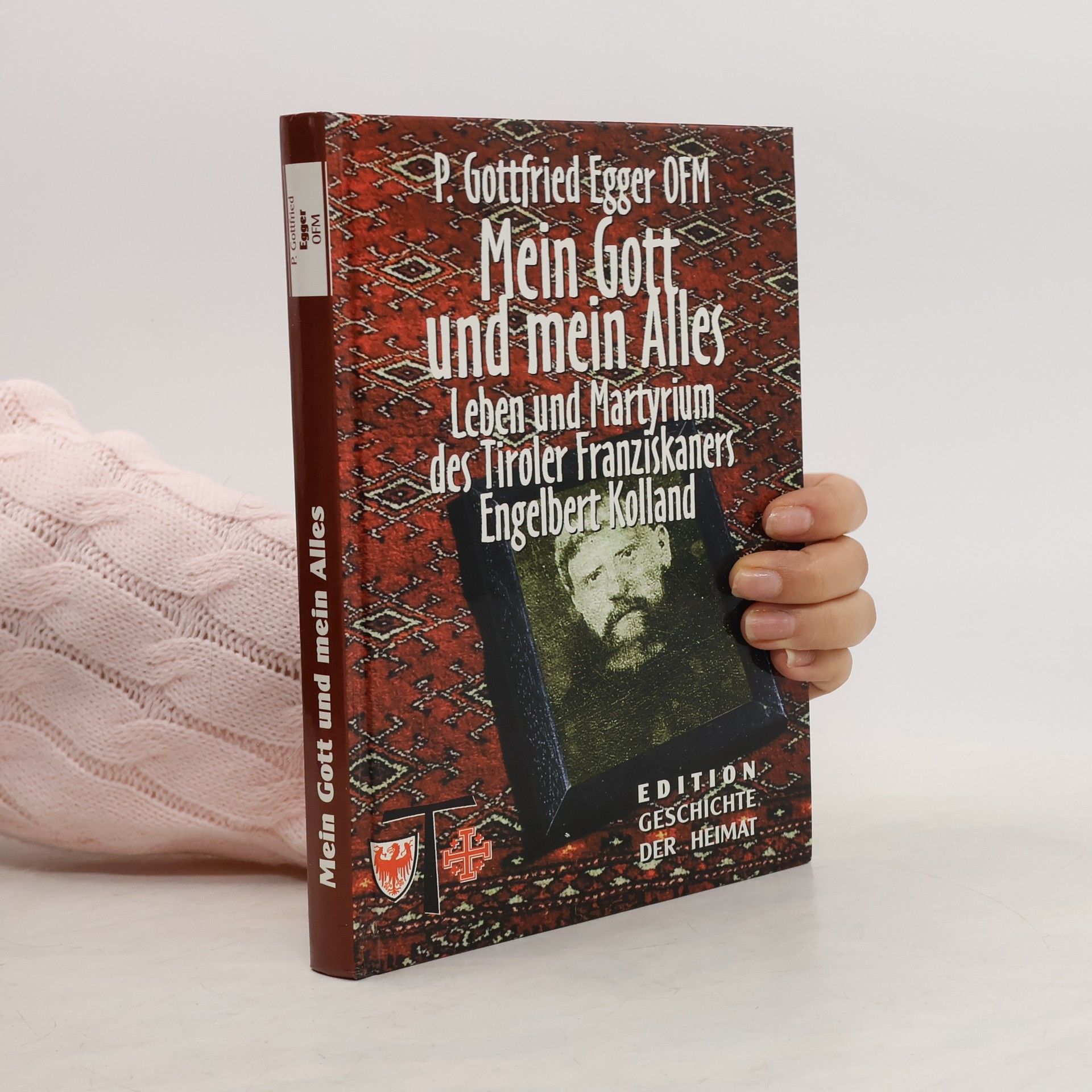 P. Gottfried Egger OFM Mein Gott und mein Alles