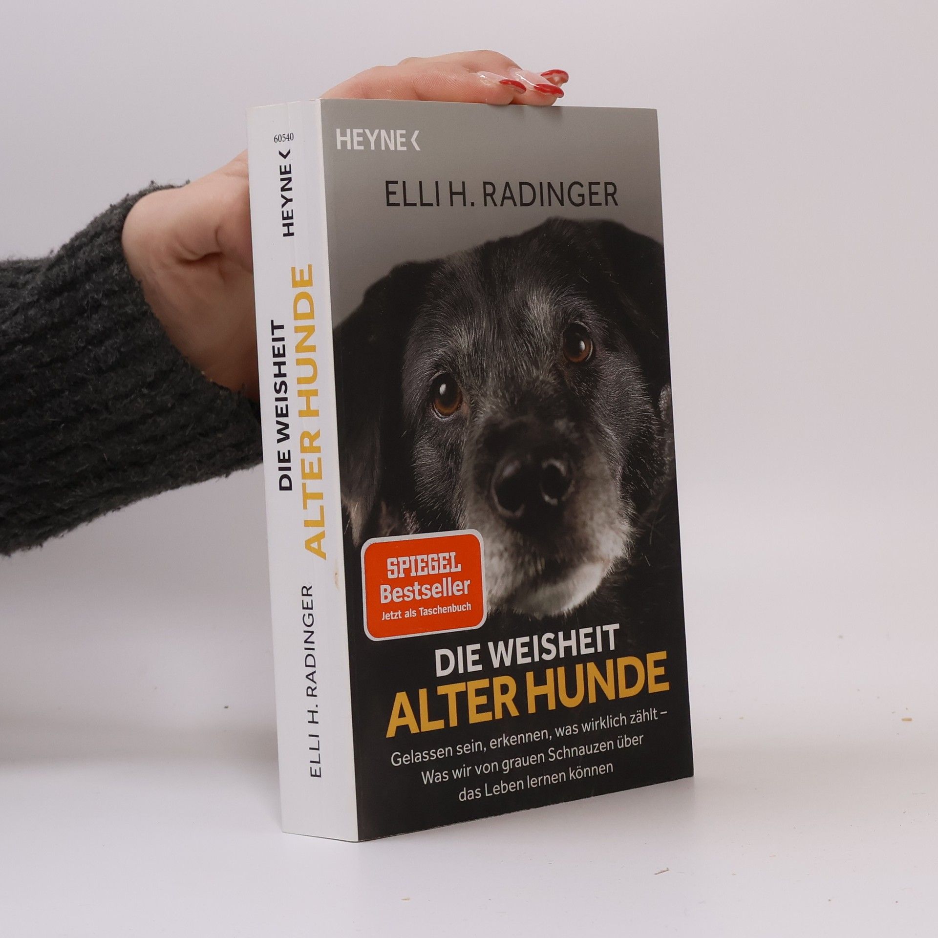 Elli H. Radinger Die Weisheit alter Hunde