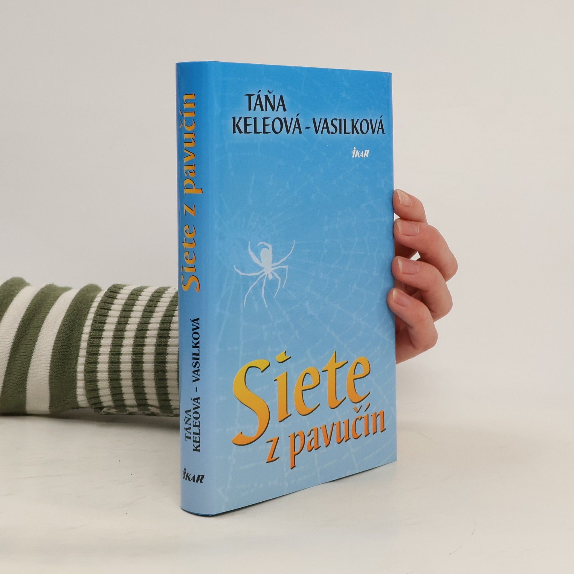 Táňa Keleová-Vasilková Siete z pavučín