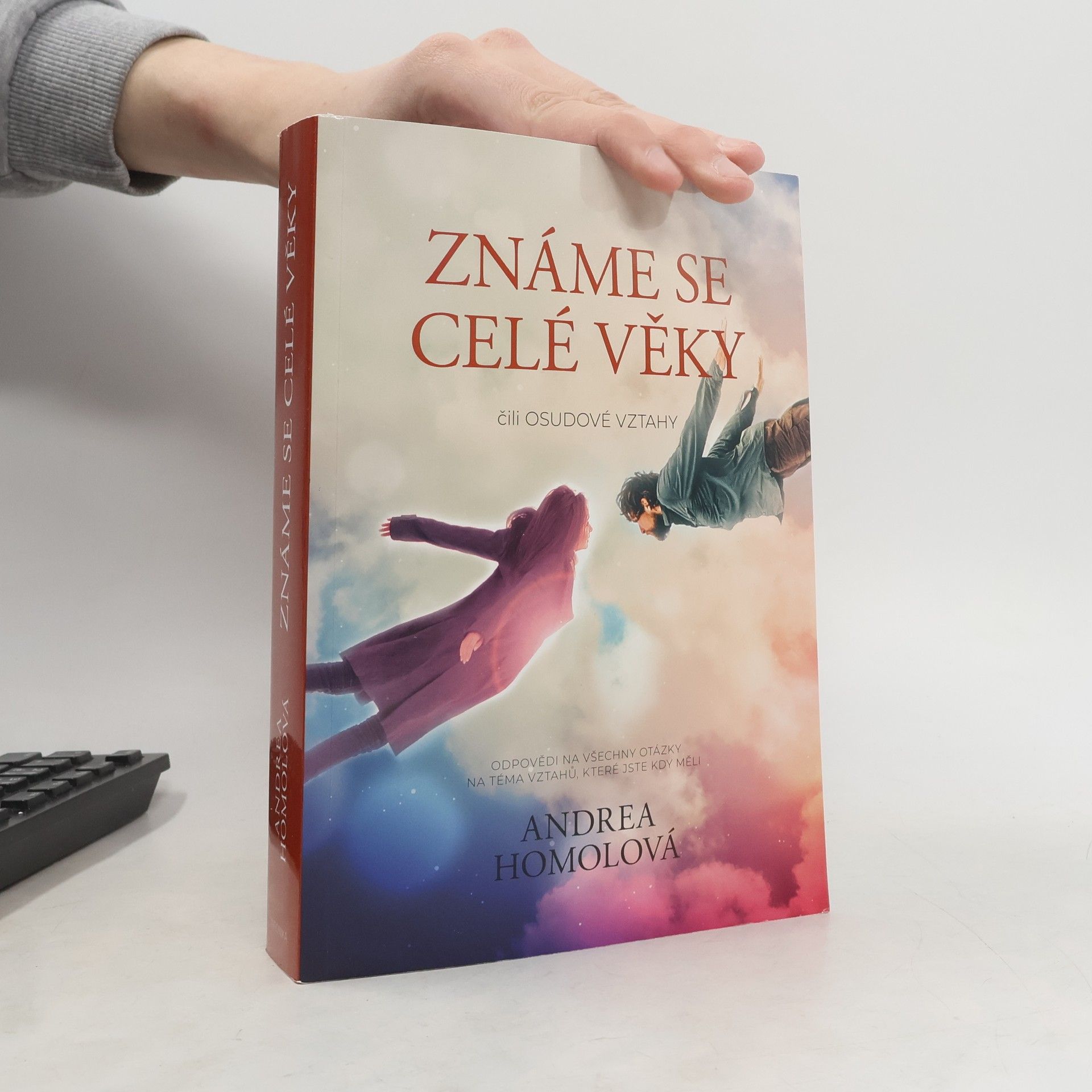 Známe se celé věky, čili, Osudové vztahy