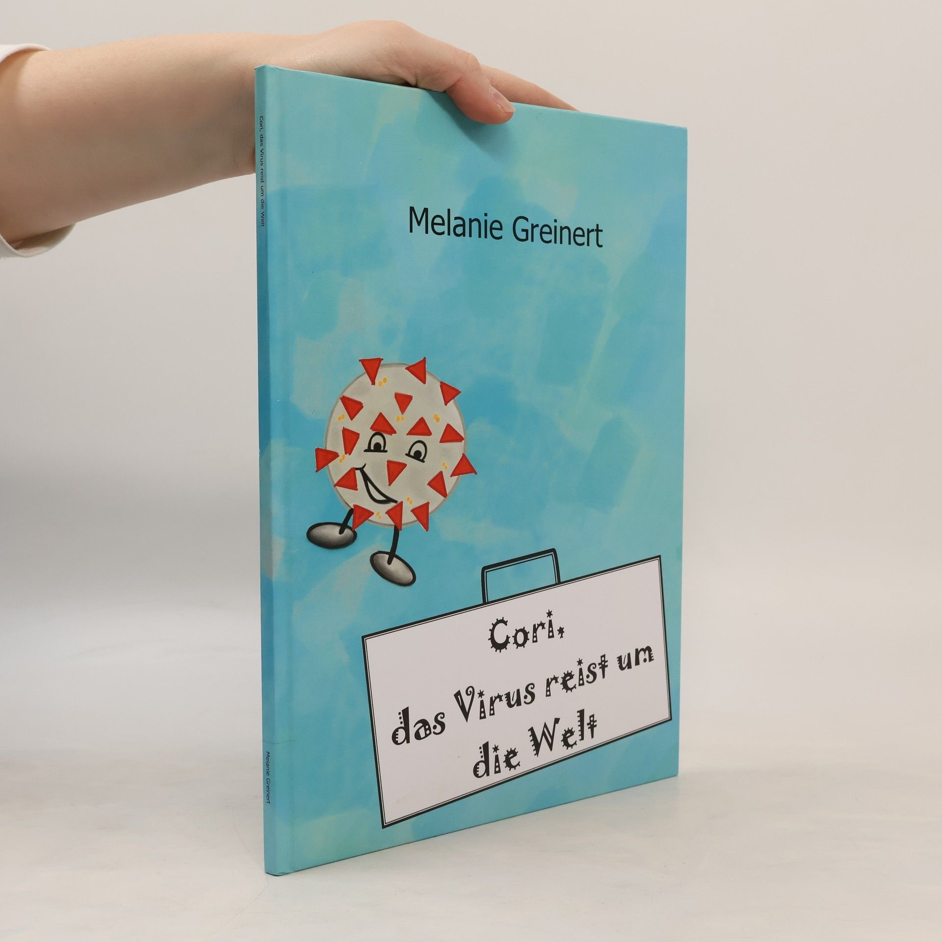 Melanie Greinert Cori, das Virus reist um die Welt