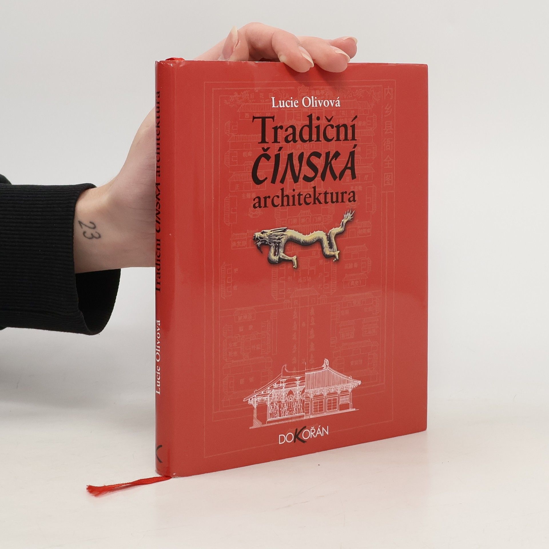 Lucie Olivová Tradiční čínská architektura