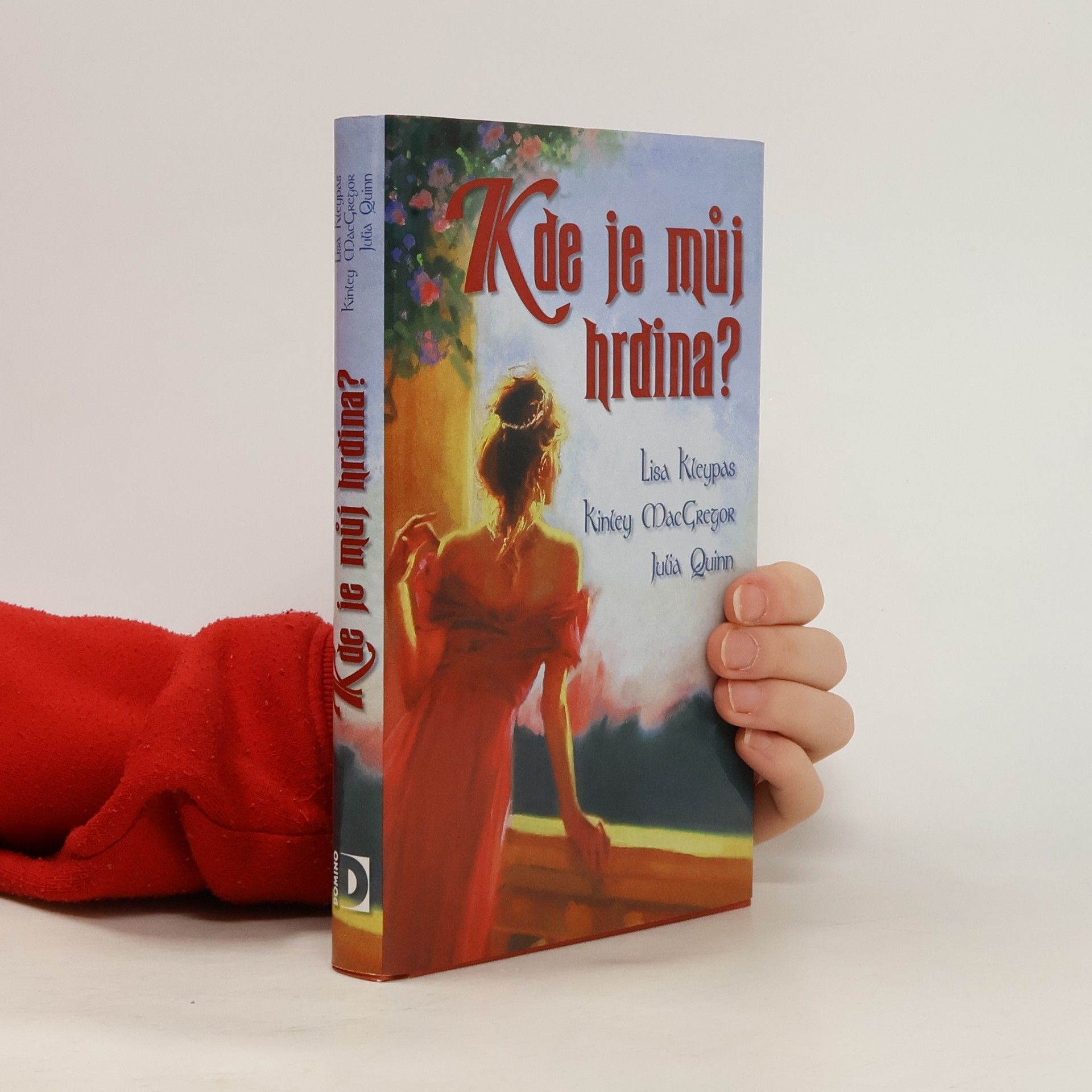 Lisa Kleypas Kde je můj hrdina?