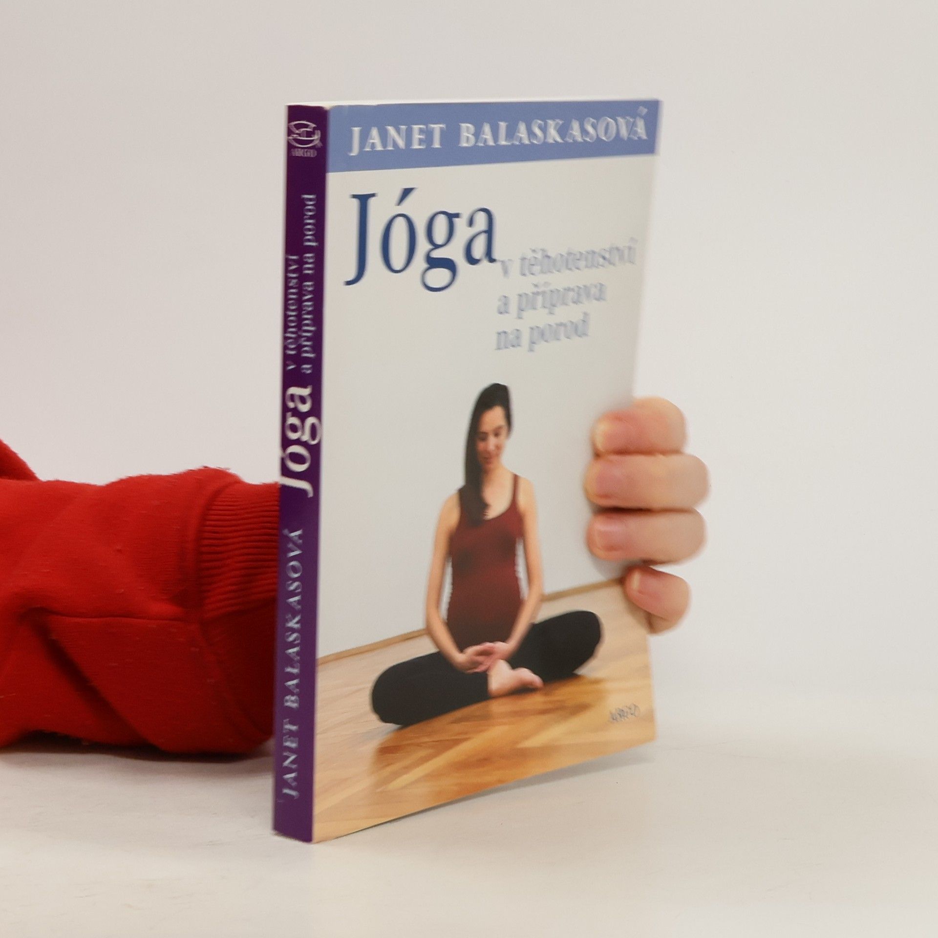 Janet Balaskas Jóga v těhotenství a příprava na porod