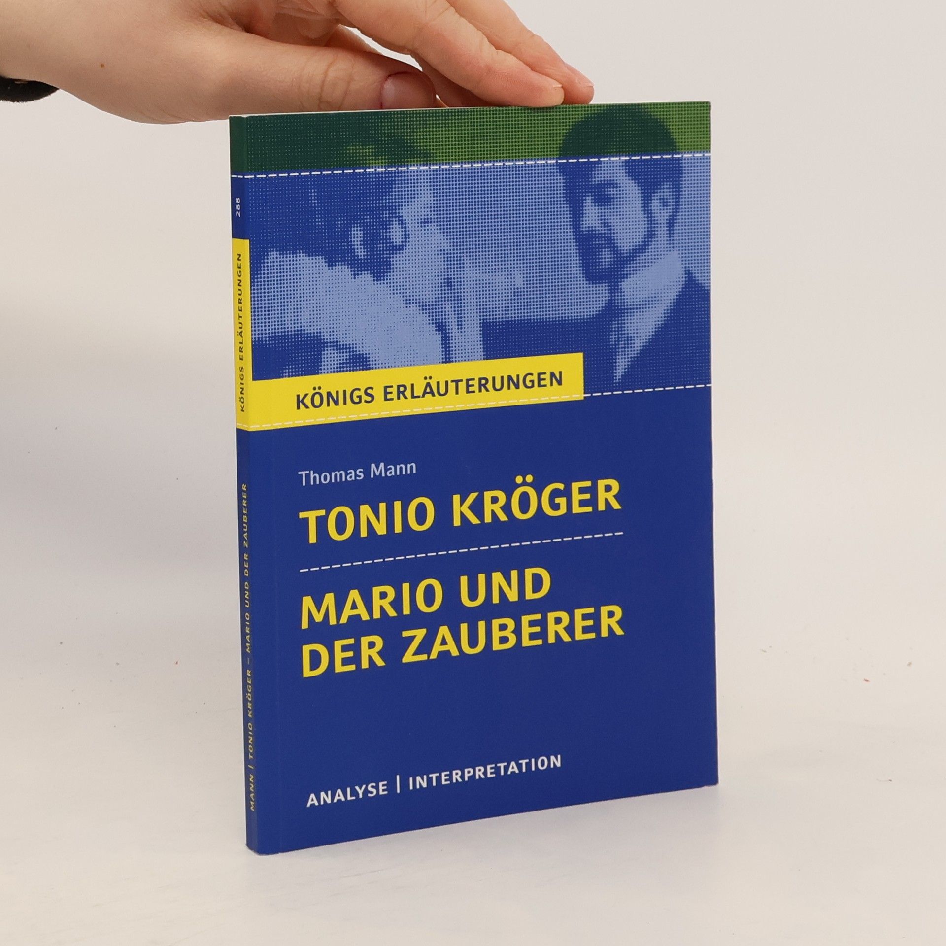 Thomas Mann Thomas Mann 'Tonio Kröger' / 'Mario und der Zauberer'