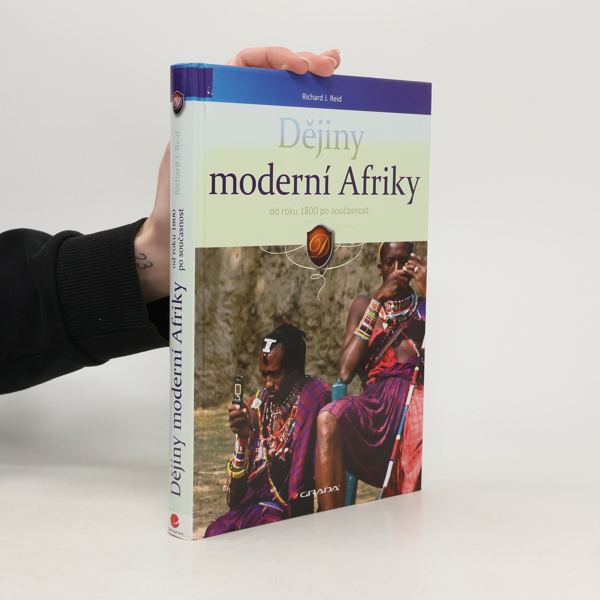 Richard J. Richard James Reid Dějiny moderní Afriky : od roku 1800 po současnost