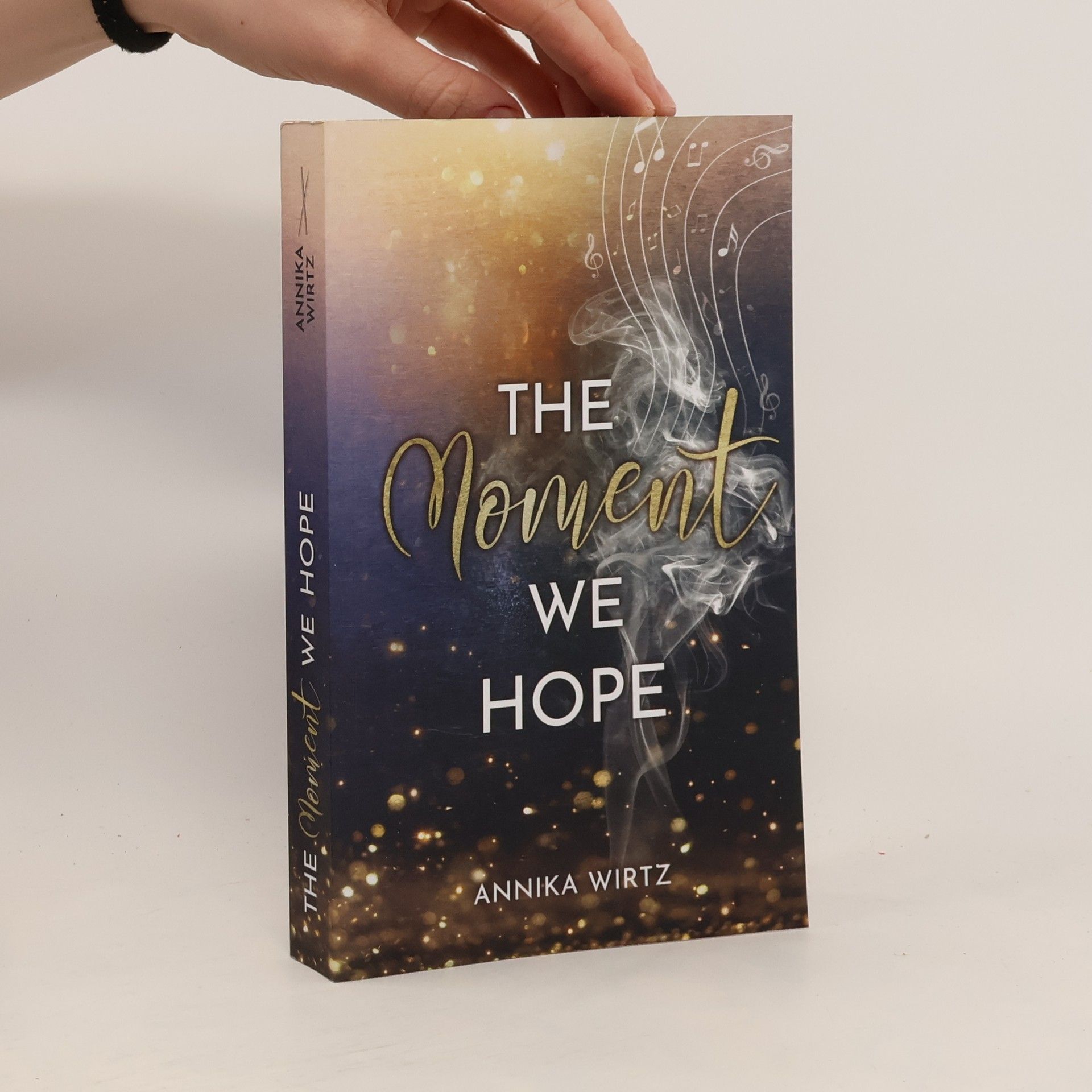 Annika Wirtz The Moment - Reihe - 3: The Moment We Hope