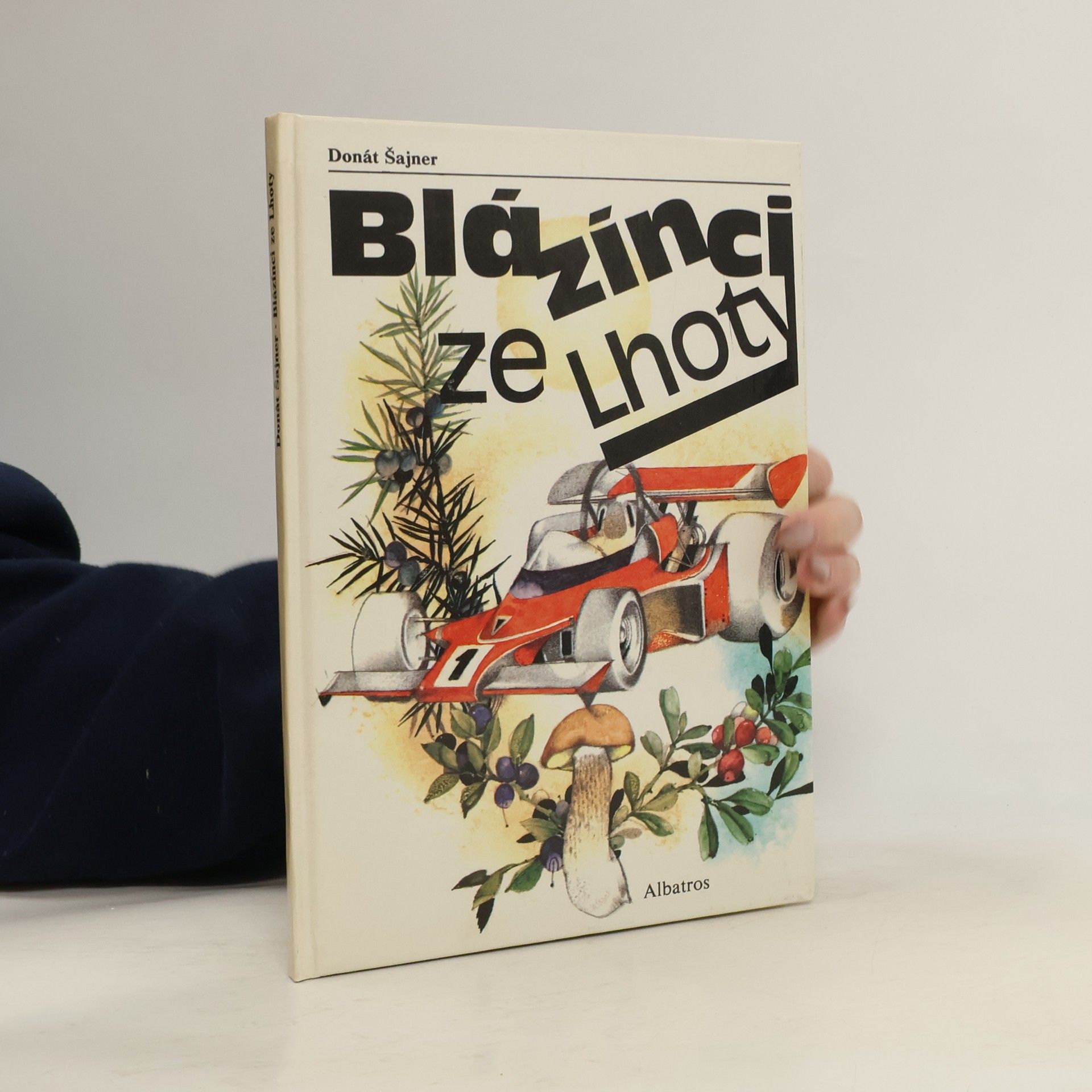 Donát Šajner Blázínci ze Lhoty