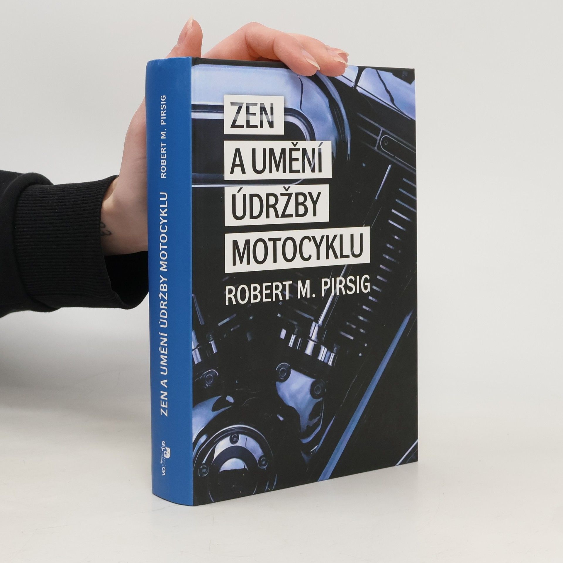 Robert M. Pirsig Zen a umění údržby motocyklu. Zkoumání hodnot