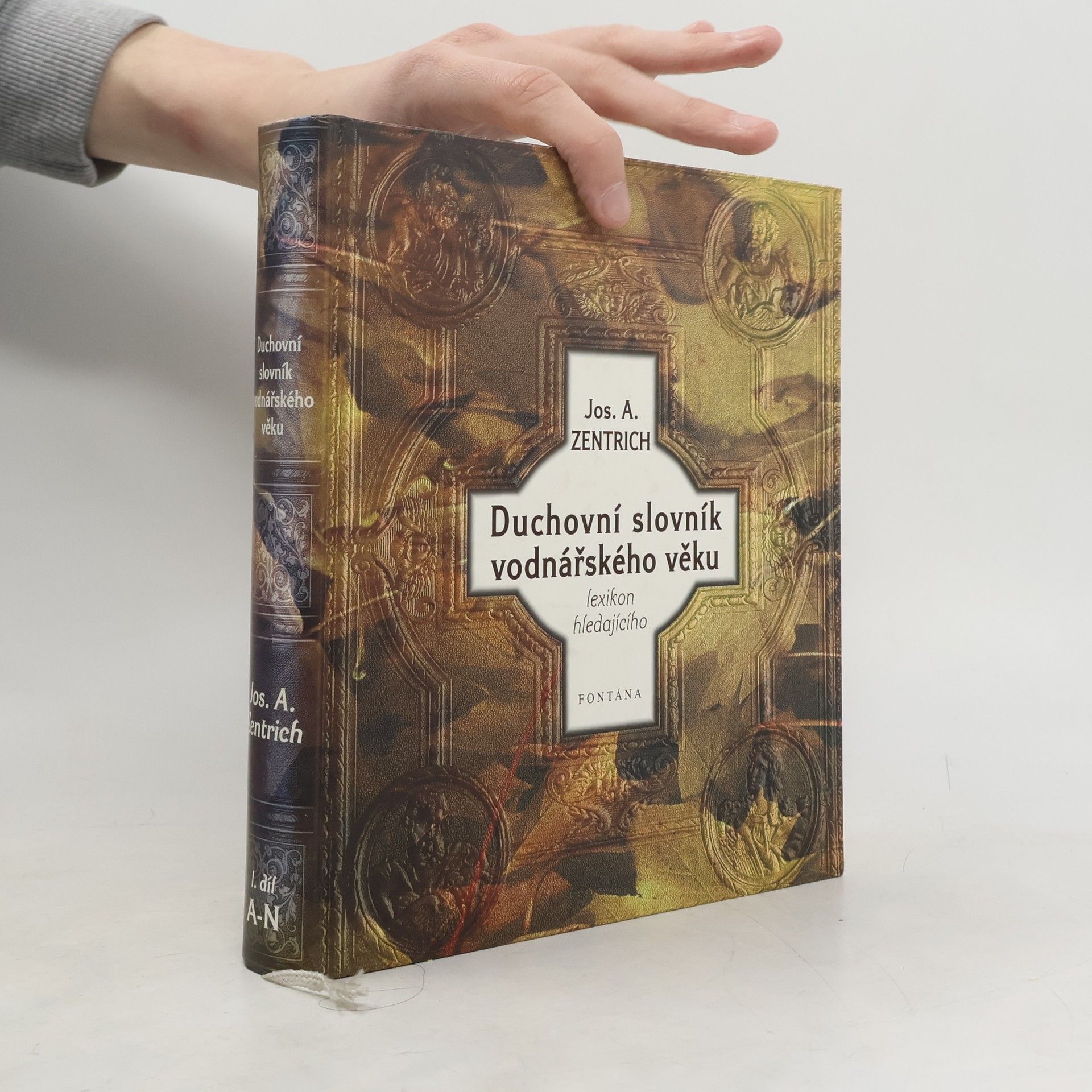 Josef Antonín Zentrich Duchovní slovník vodnářského věku, aneb, Occamova břitva ke kánonu hledajícího. Díl I.