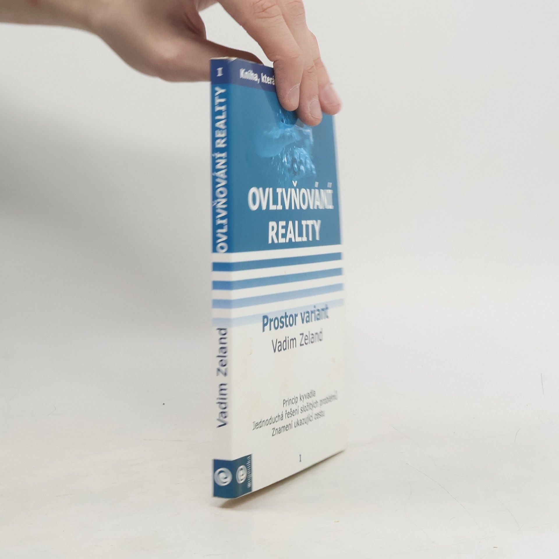 Ovlivňování reality. Díl I. Prostor variant