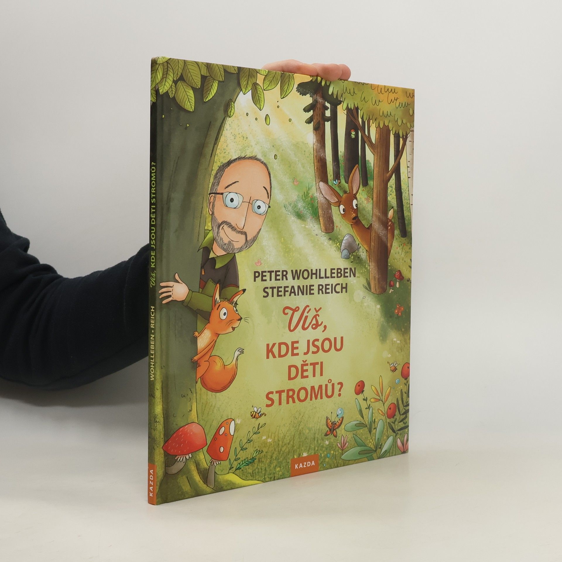 Peter Wohlleben Víš, kde jsou děti stromů?