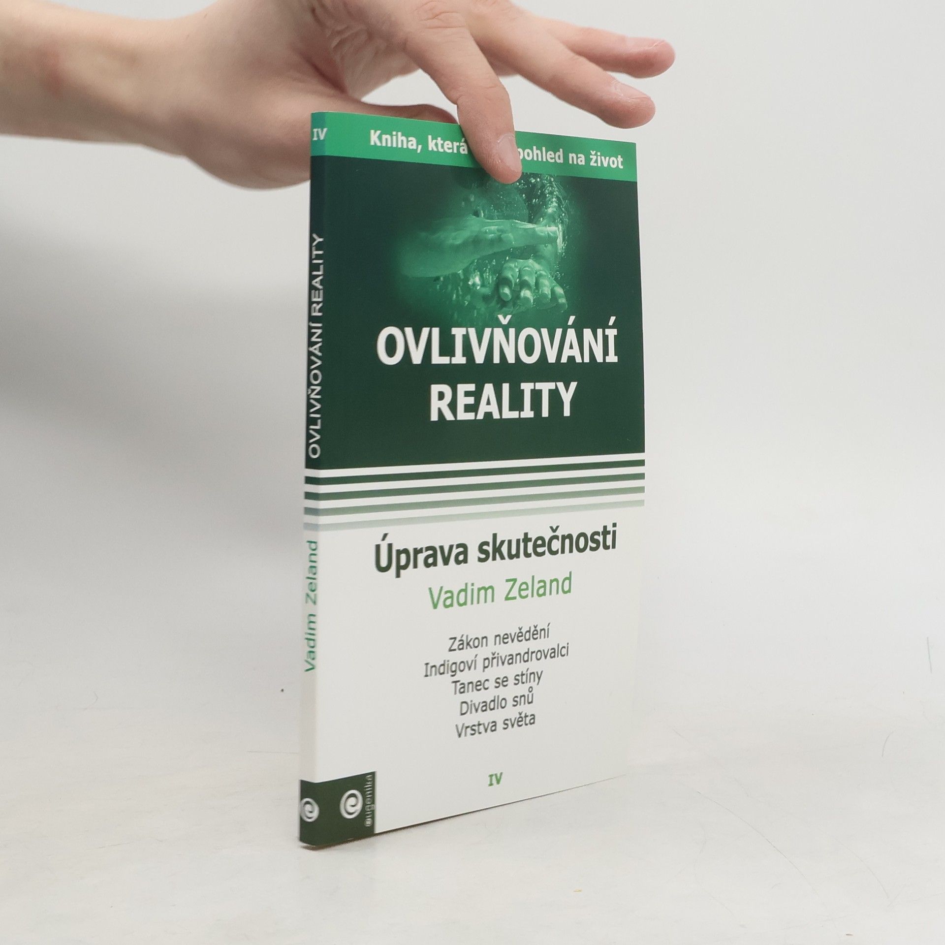 Vadim Zeland Ovlivňování reality 4 - Úprava skutečnosti