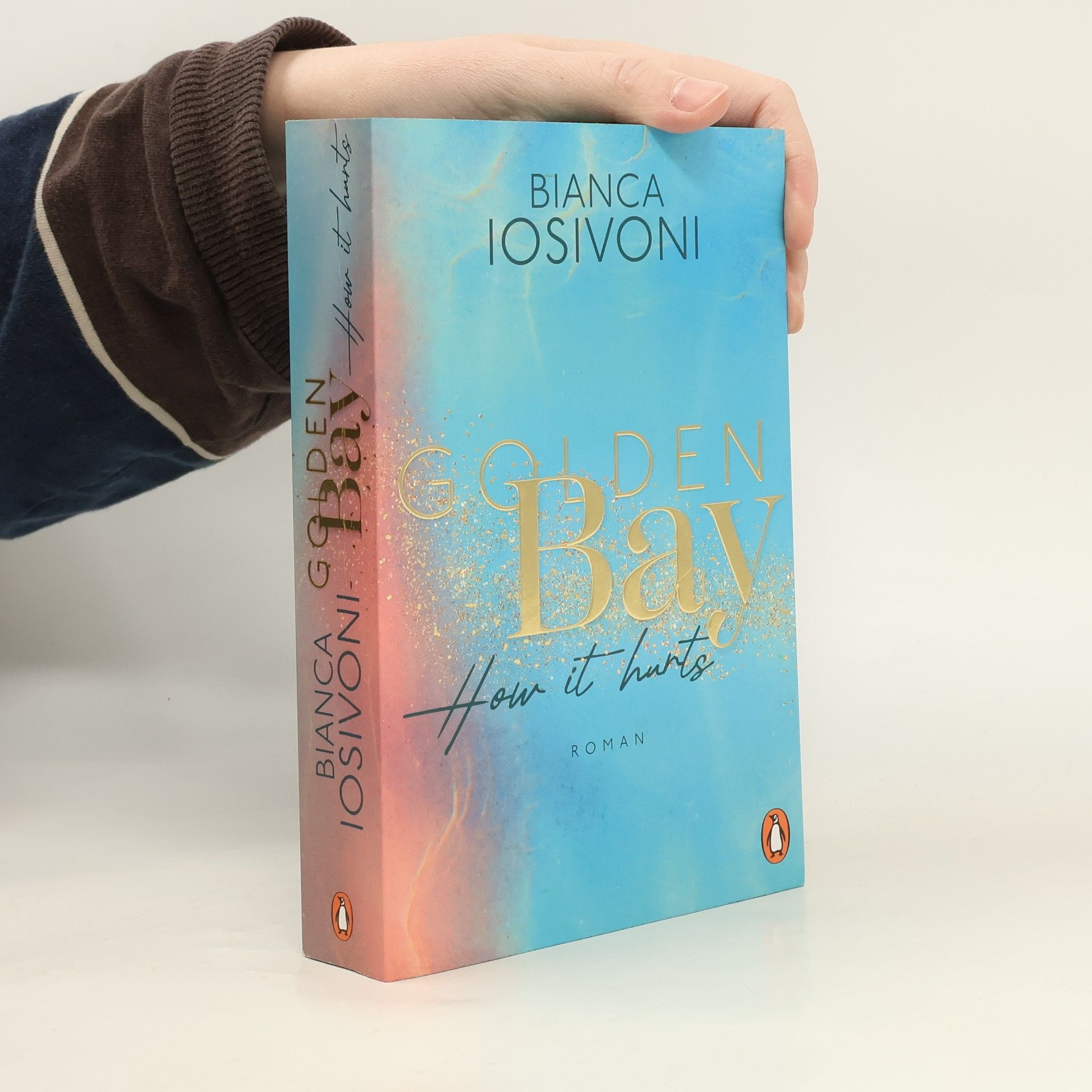 Bianca Iosivoni Golden Bay. How It Hurts