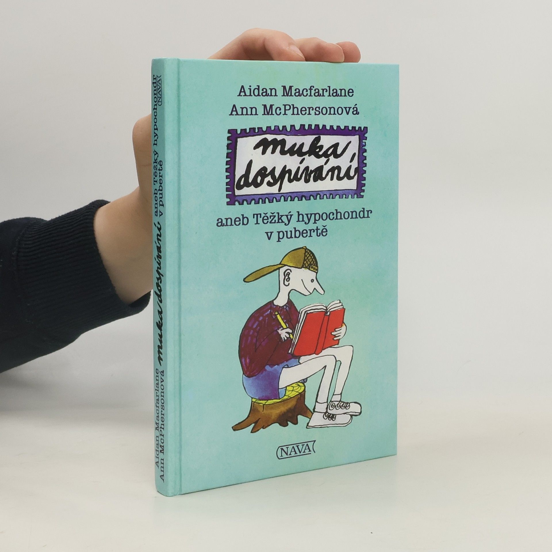 Aidan Macfarlane Muka dospívání, aneb, Těžký hypochondr v pubertě