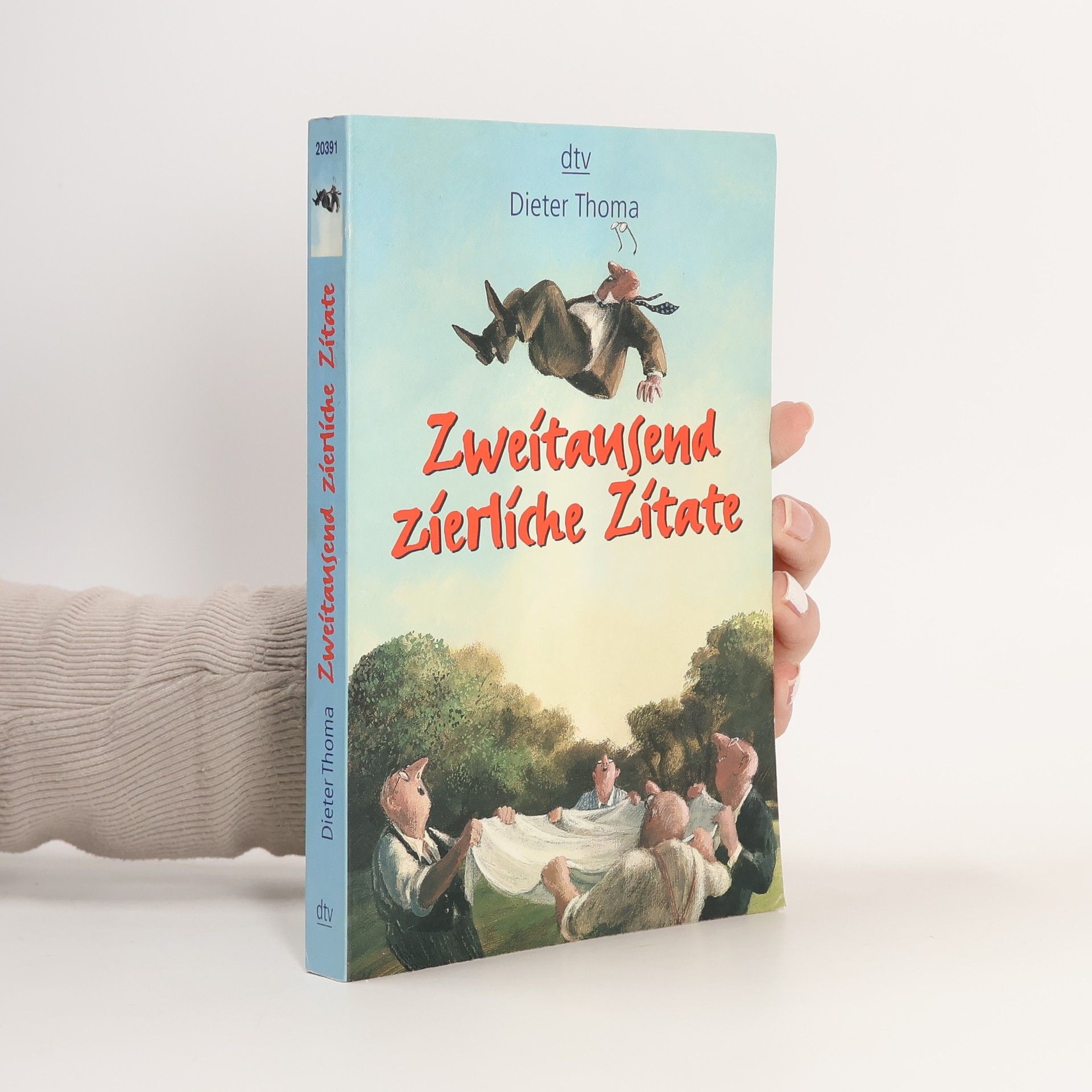 Dieter Thoma Zweitausend zierliche Zitate. Sprüche, Späße, Spielereien