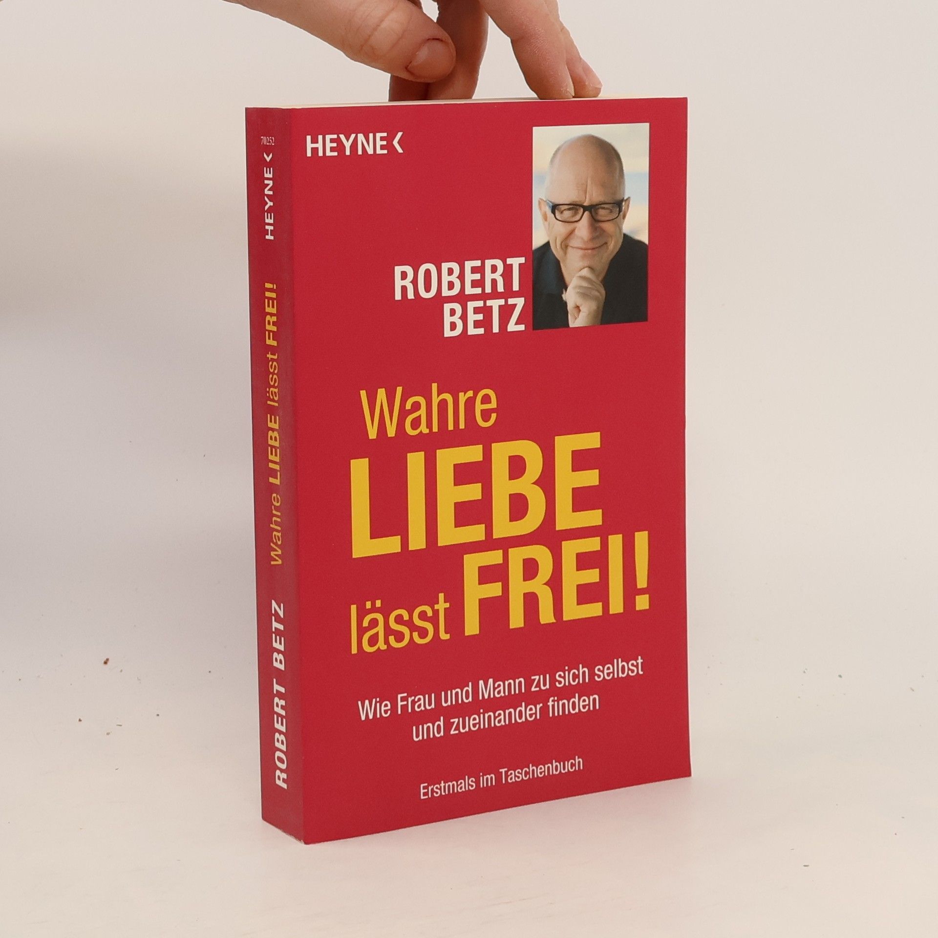 Robert Theodor Betz Wahre Liebe lässt frei!