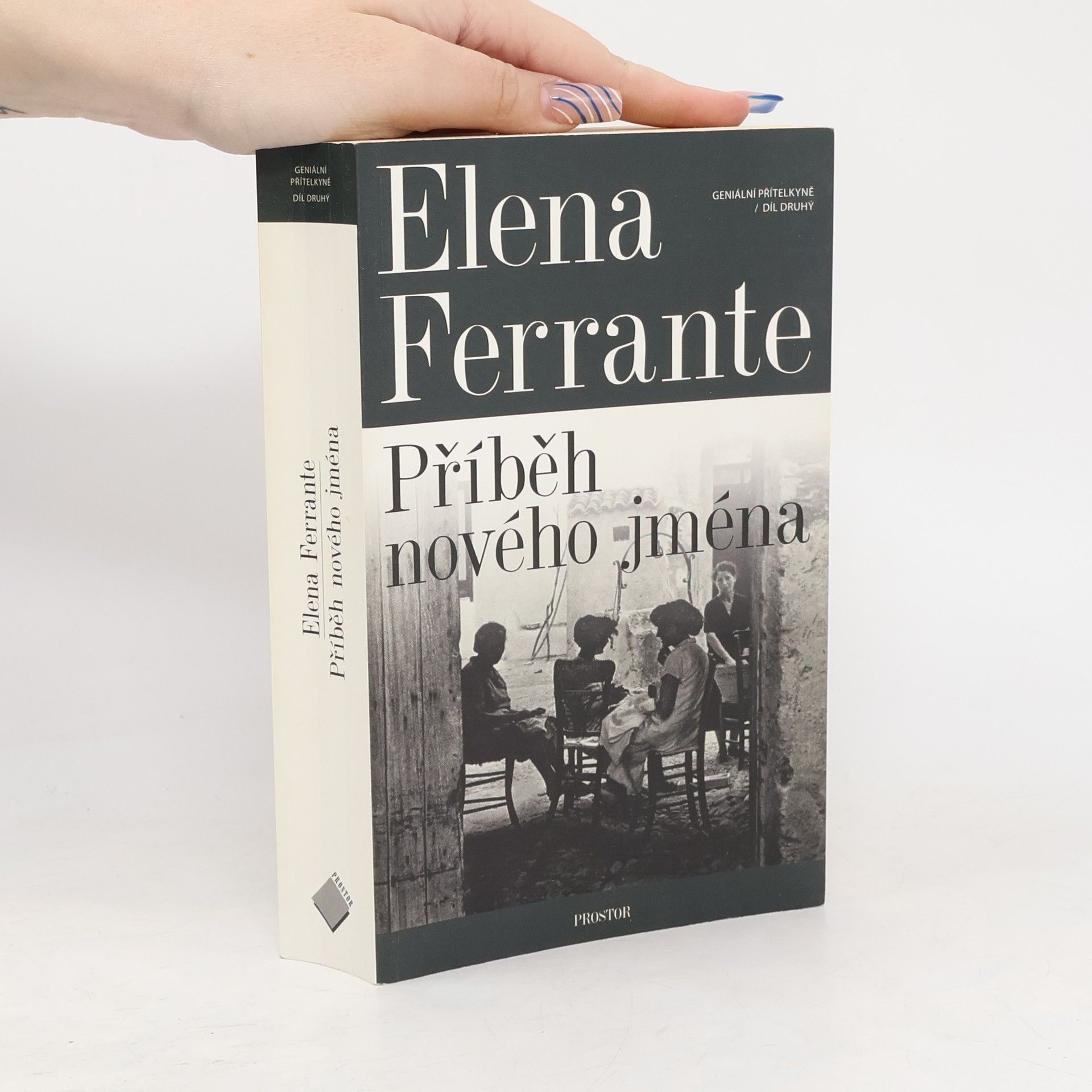 Elena Ferrante Geniální přítelkyně 2. Příběh nového jména