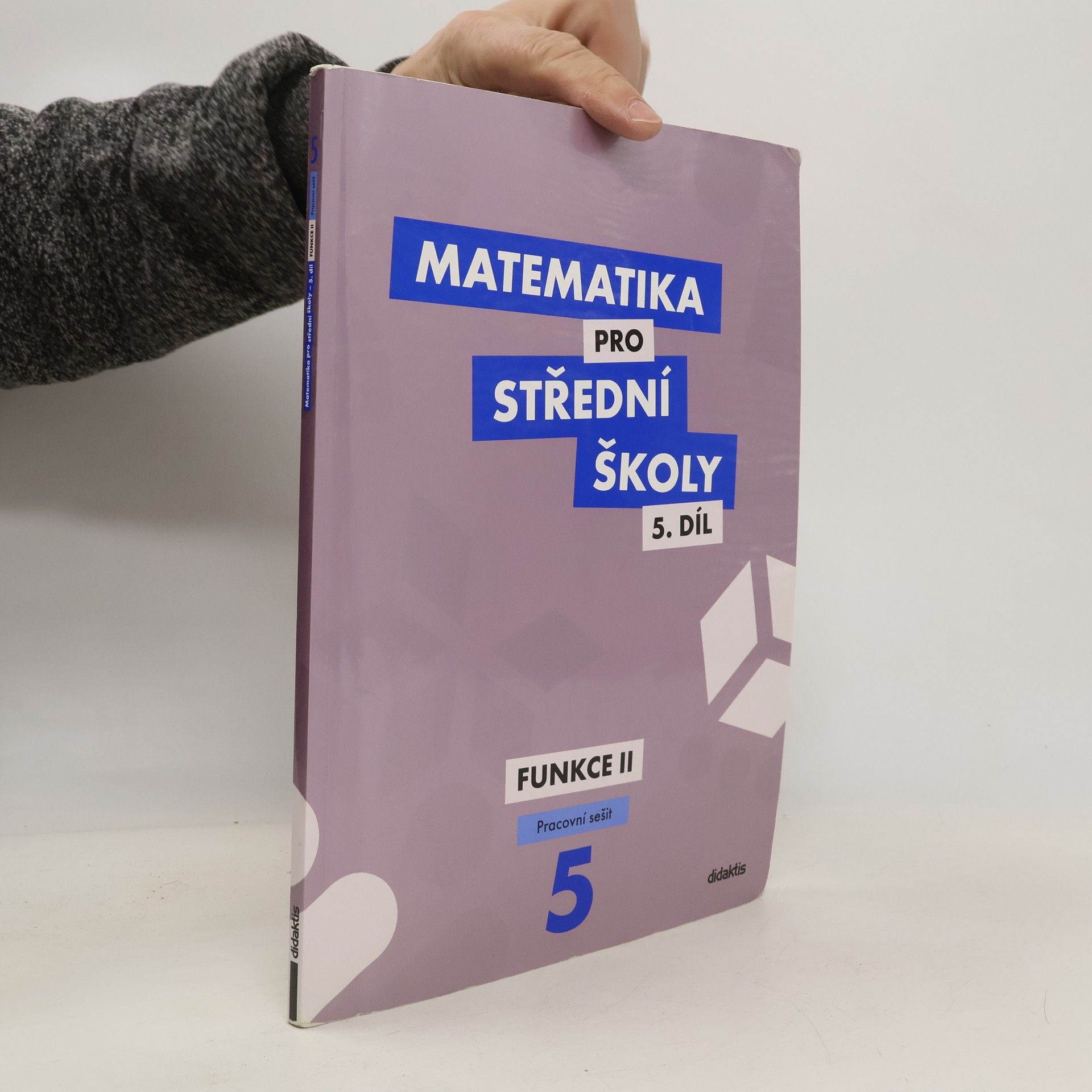 Matematika pro střední školy. 5. díl, Funkce II. Pracovní sešit