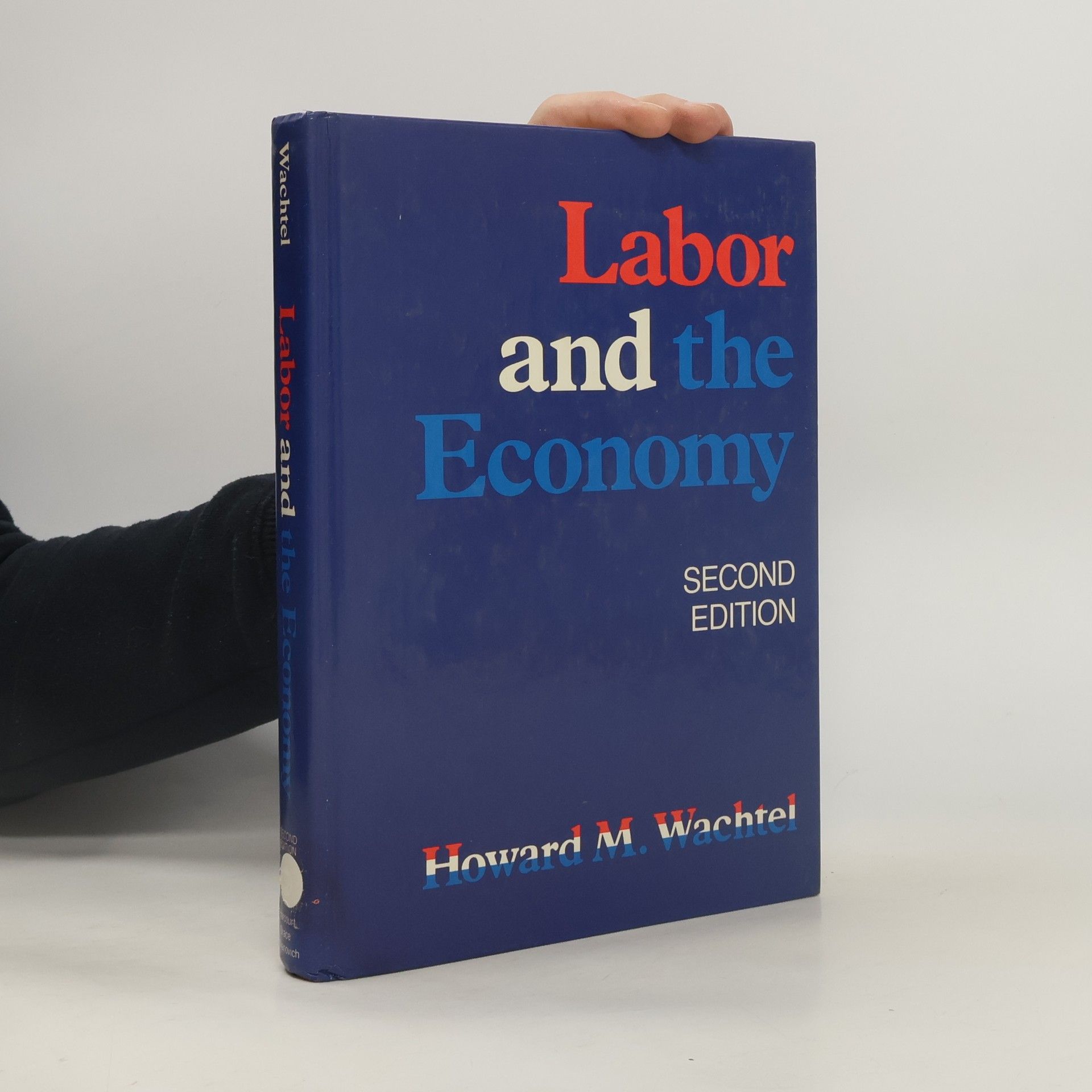 Howard M. Wachtel Labor and the Economy