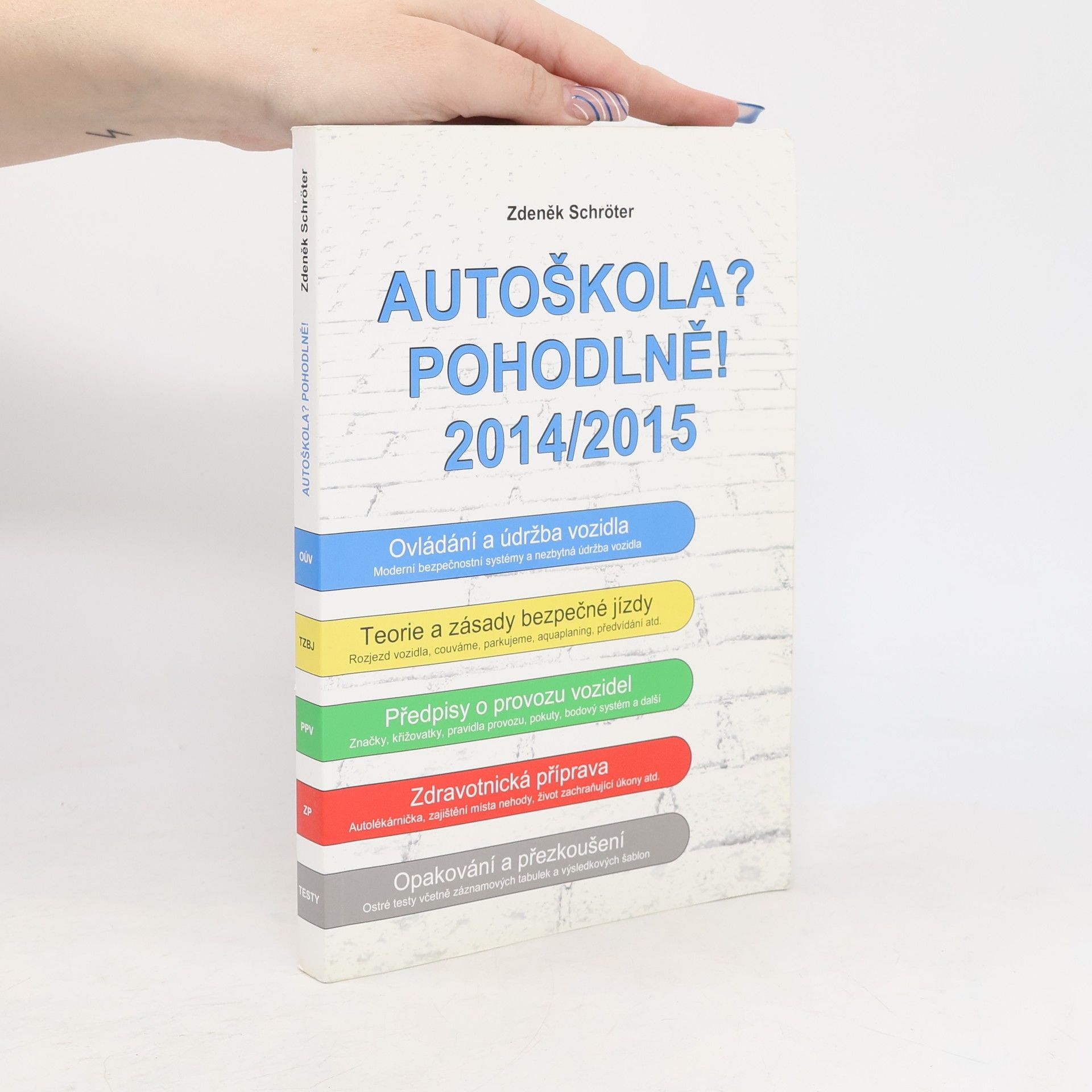 Zdeněk Schröter Autoškola? Pohodlně! 2014-2015