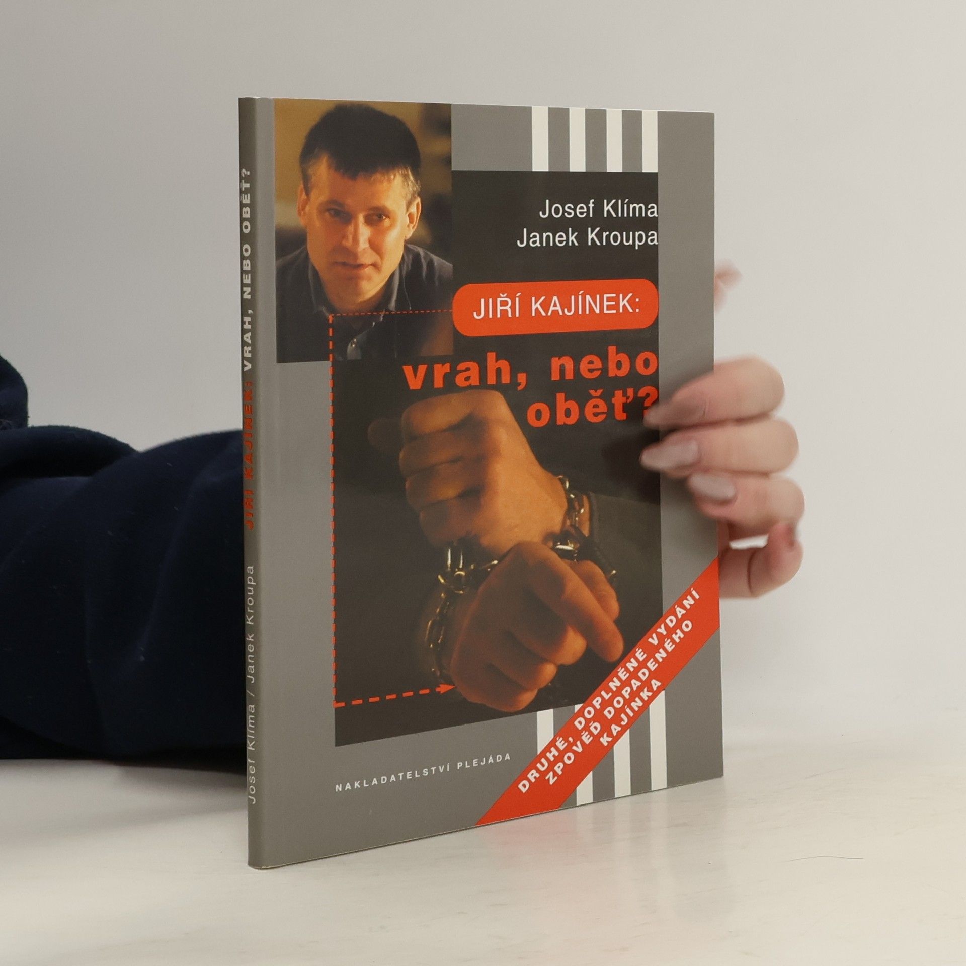 Josef Klíma Jiří Kajínek: Vrah, nebo oběť?