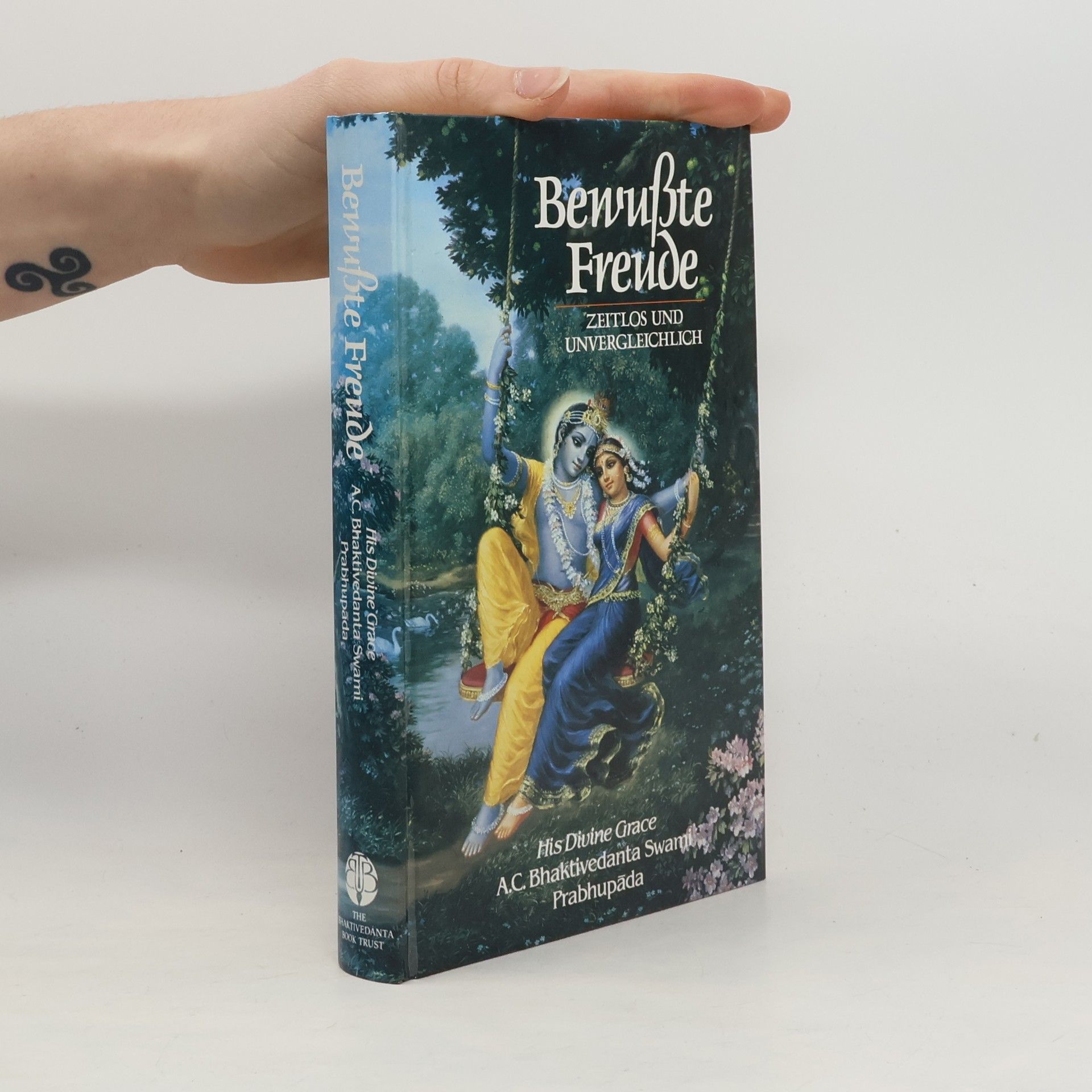 Šrí Šrímad A. Č. Bhaktivédanta Swami Prabhupáda Bewußte Freude