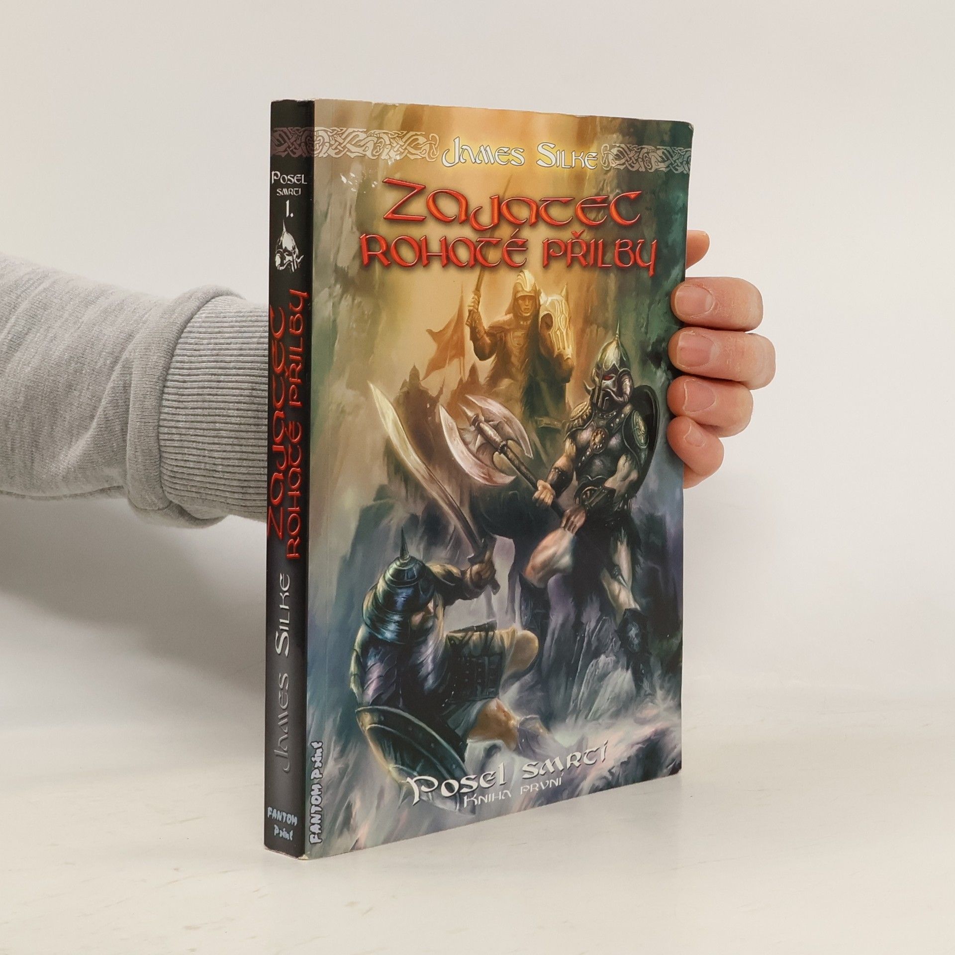 James Silke Posel smrti : tetralogie. Kniha první, Zajatec rohaté přilby