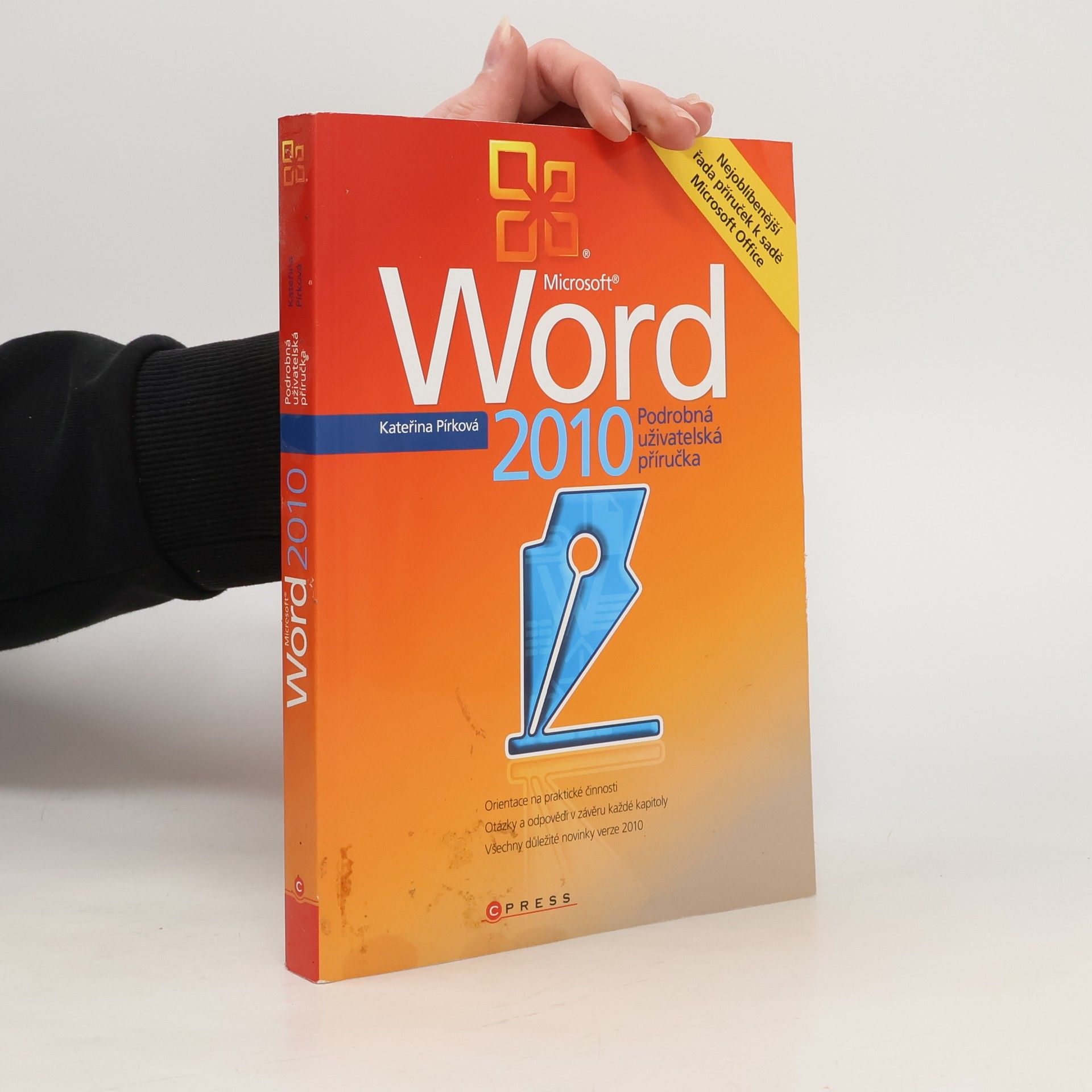 Kateřina Pírková Microsoft Word 2010 - Podrobná uživatelská příručka