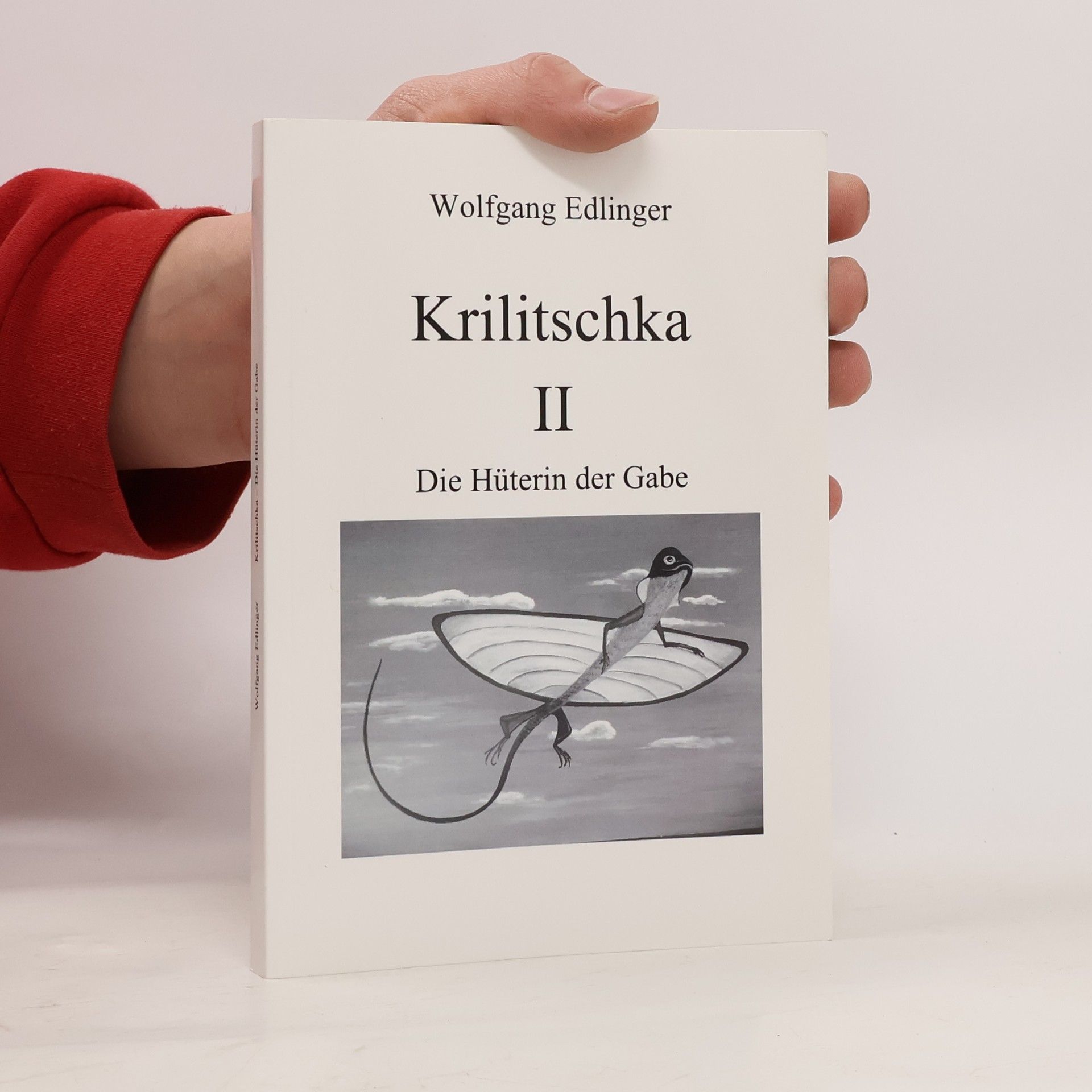 Wolfgang  Edlinger Krilitschka II. Die Hüterin der Gabe