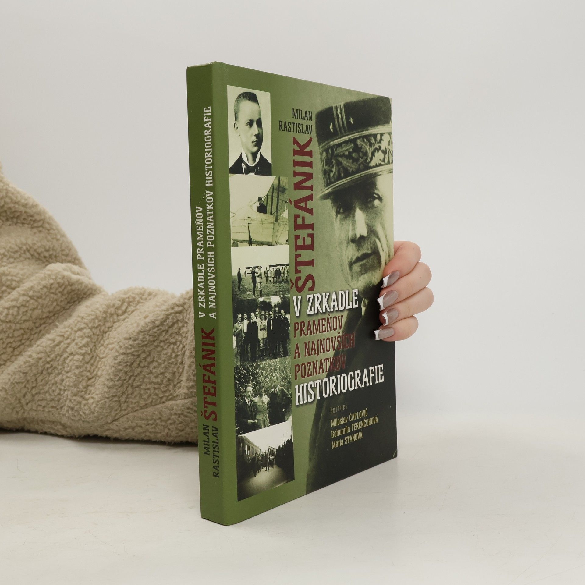 Milan Rastislav Štefánik v zrkadle prameňov a najnovších poznatkov historiografie