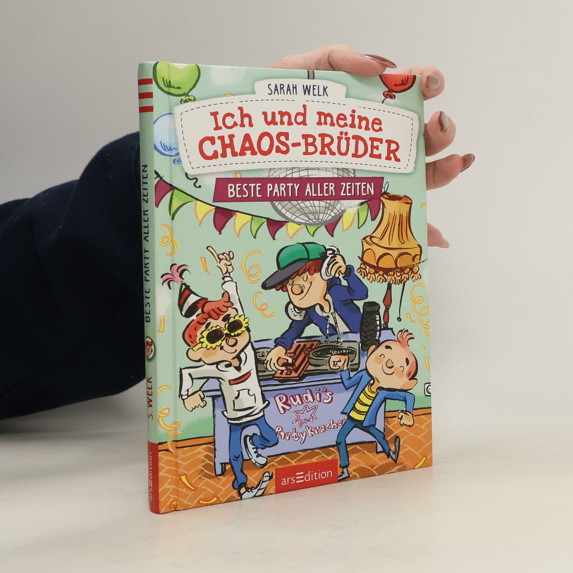 Sarah Welk Ich und meine Chaos-Brüder - Beste Party aller Zeiten (Ich und meine Chaos-Brüder 3)