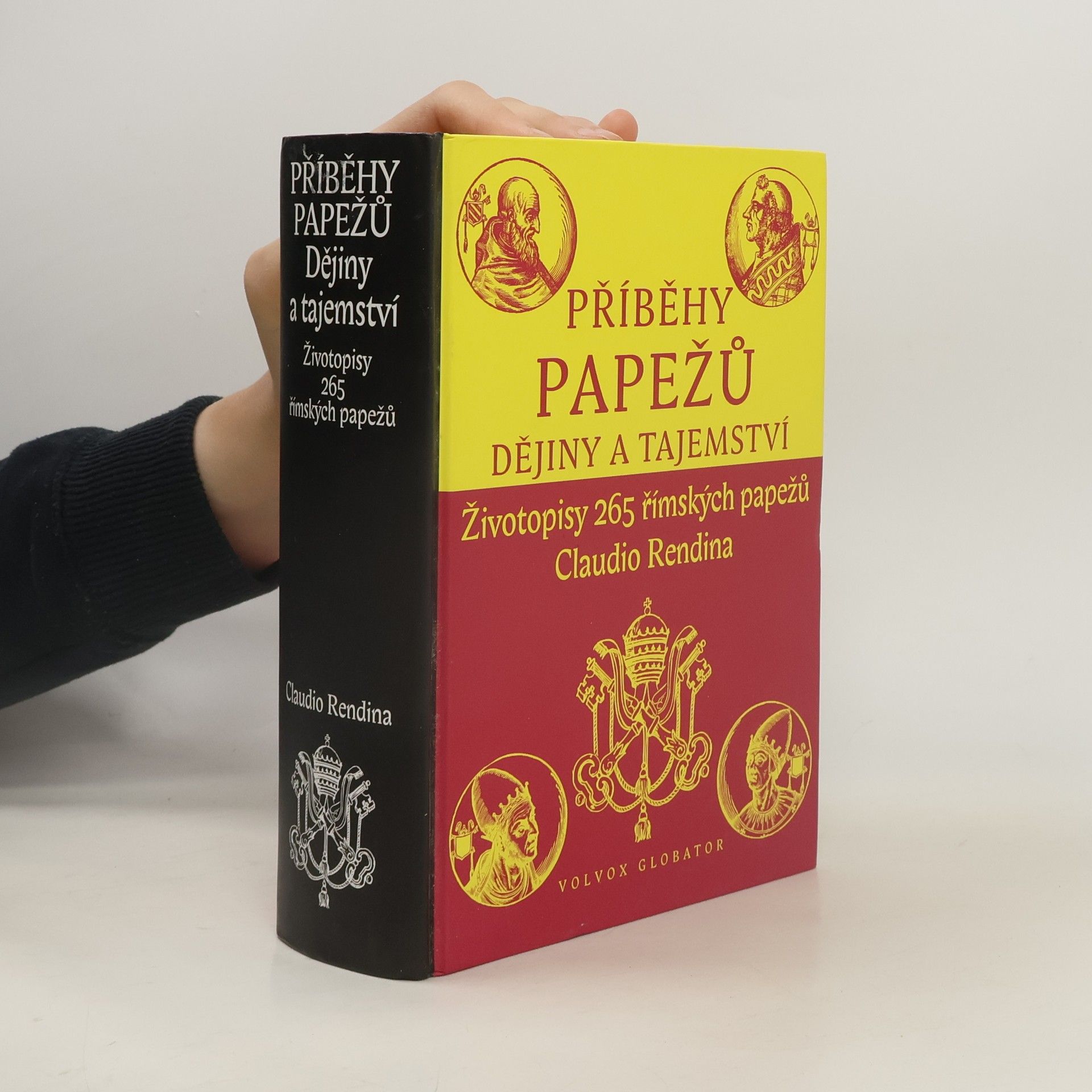 Claudio Rendina Příběhy papežů : dějiny a tajemství : životopisy 265 římských papežů
