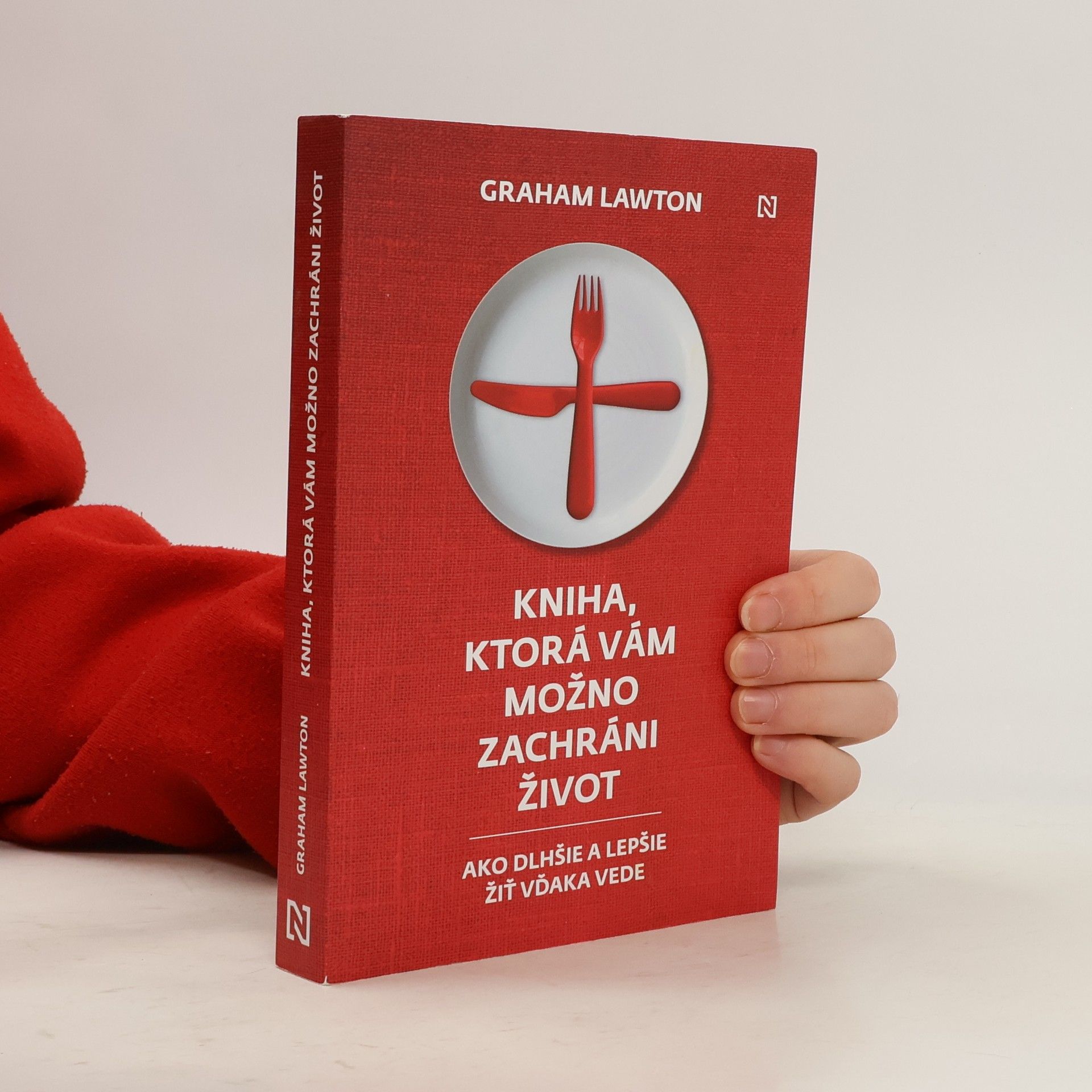 Graham Lawton Kniha, ktorá vám možno zachráni život: Ako dlhšie a lepšie žiť vďaka vede