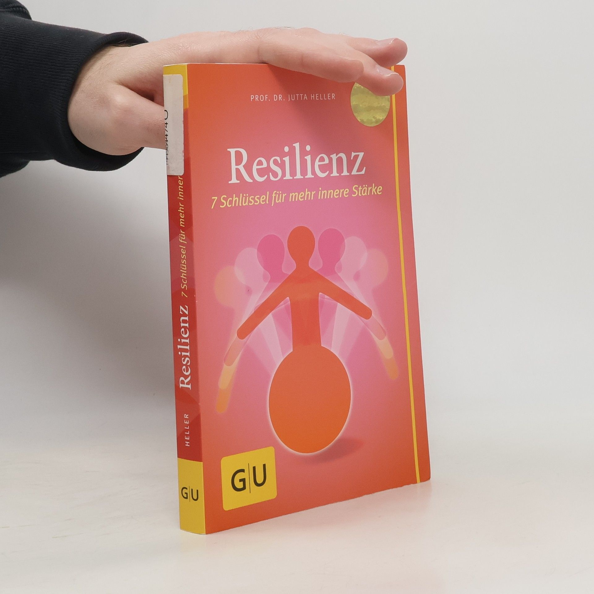 Jutta Heller Resilienz. 7 Schlüssel für mehr innere Stärke