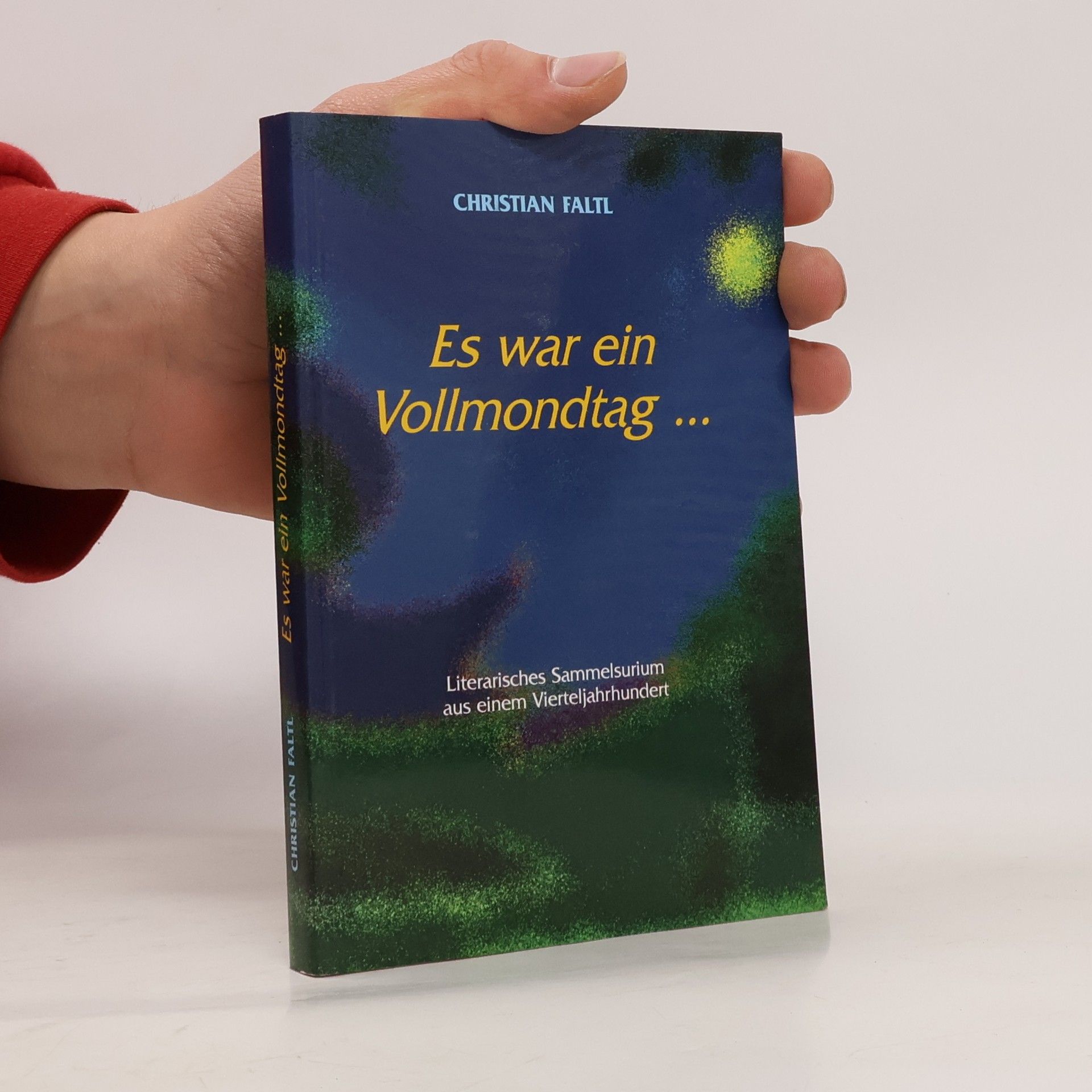 Christian Faltl Es war ein Vollmondtag...