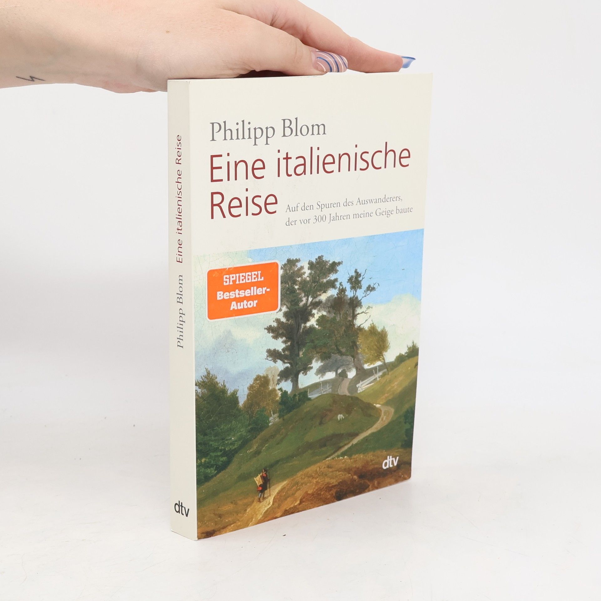 Philipp Blom Eine italienische Reise