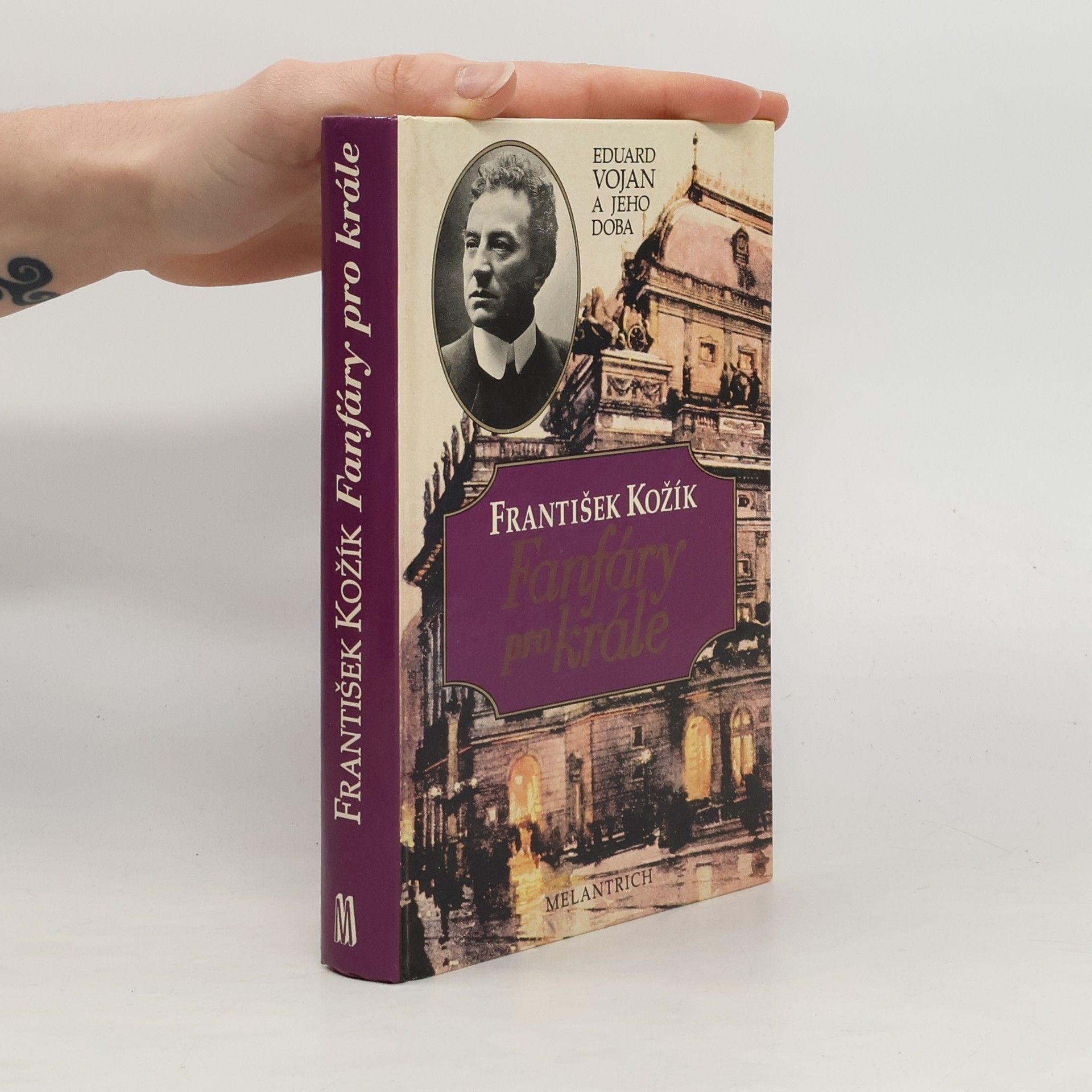 František Kožík Fanfáry pro krále: Eduard Vojan a jeho doba
