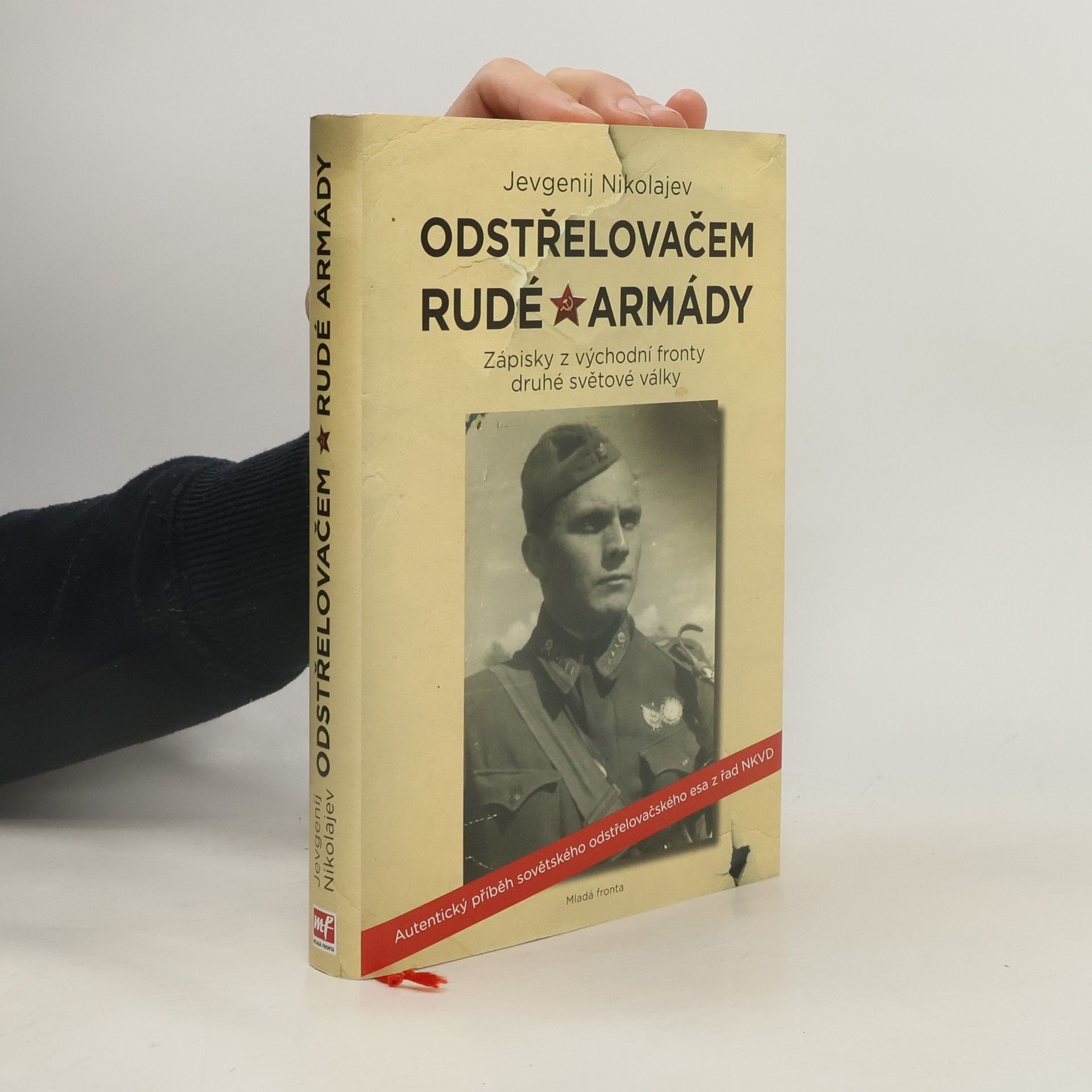 Jevgenij Adrianovič Nikolajev Odstřelovačem Rudé armády: Zápisky z východní fronty druhé světové války