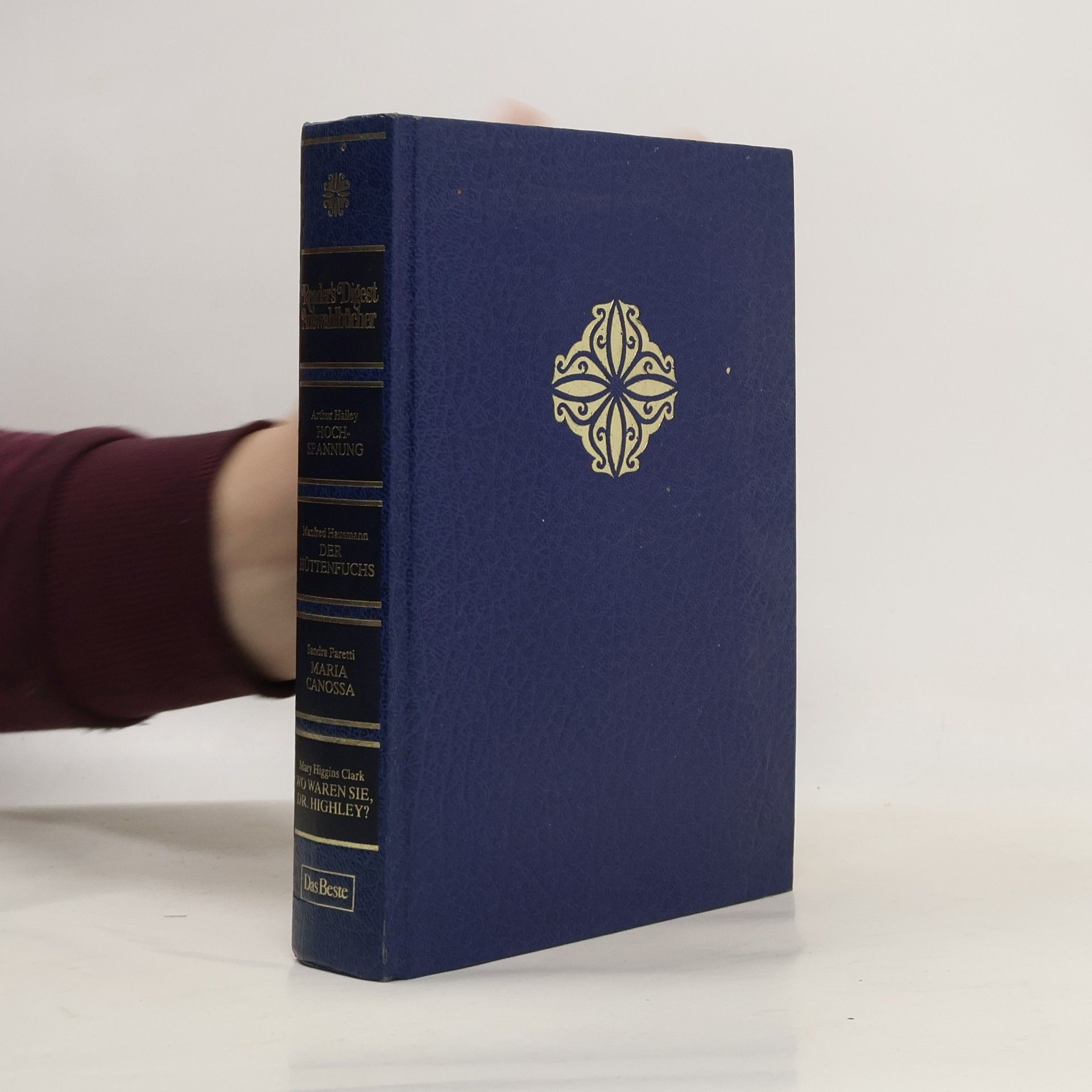 Collectif d'auteurs Reader´s Digest Auswahlbücher. Hochspannung, Der Hüttenfuchs, Maria Canossa, Wo waren Sie, Dr. Highley?