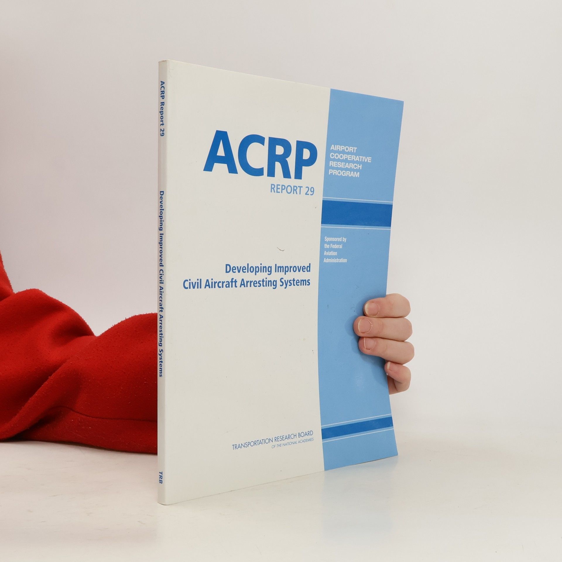 Collectif d'auteurs Developing Improved Civil Aircraft Arresting Systems