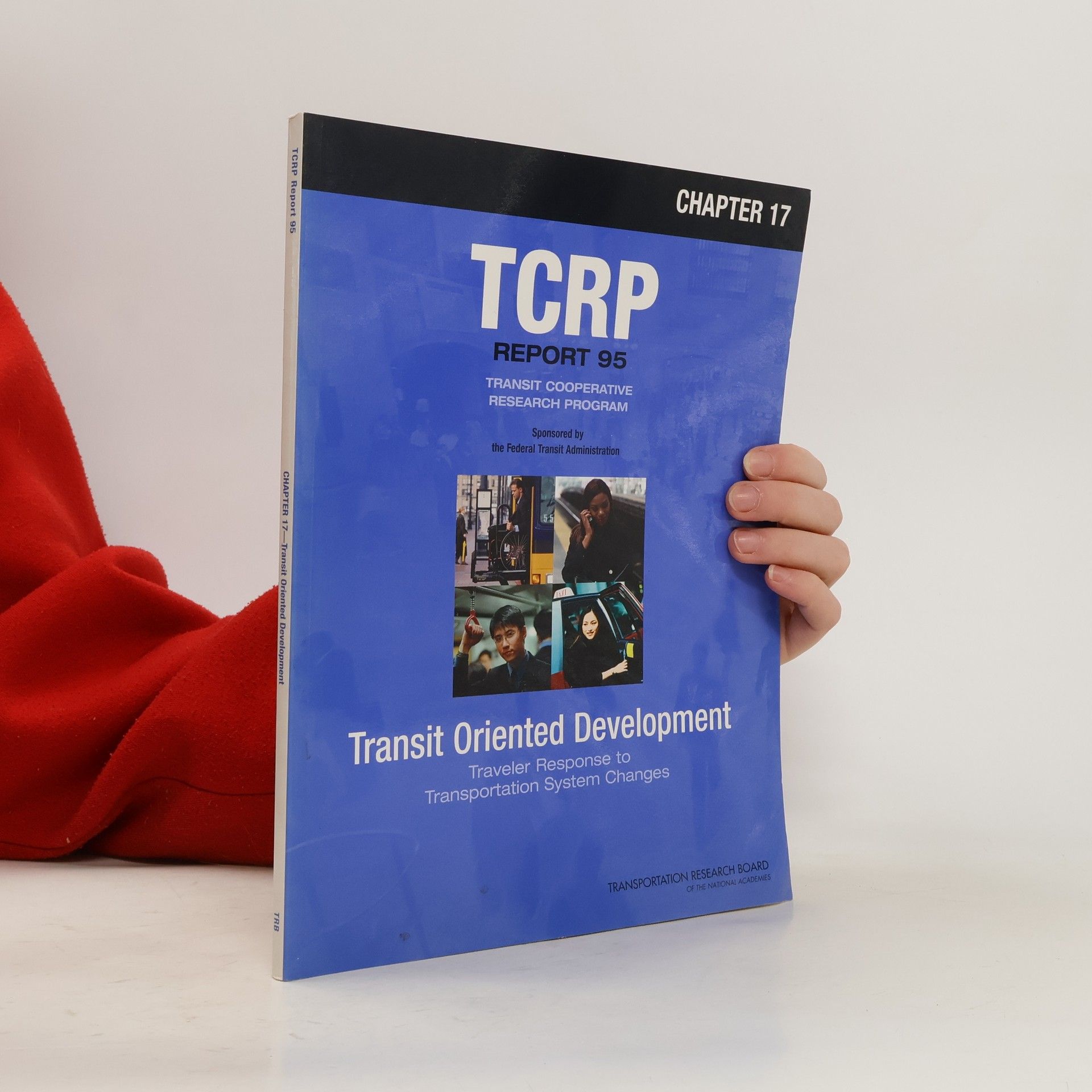 Kolektív autorov TCRP Report 95 - 17: Traveler Response to Transportation System Changes