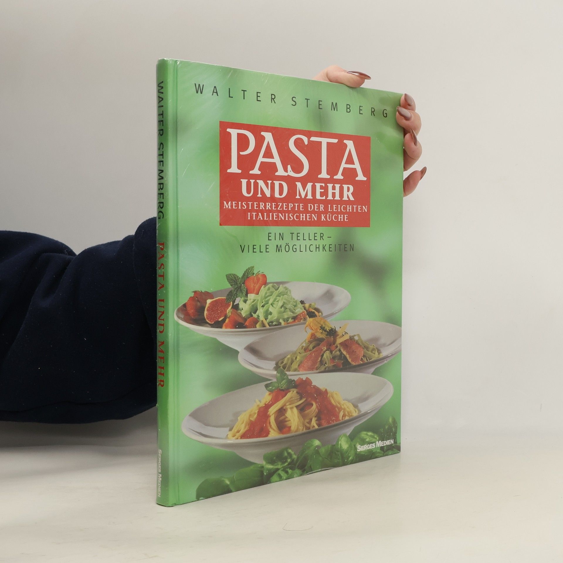 Pasta und mehr. Meisterrezepte der Leichten italischen Kuche