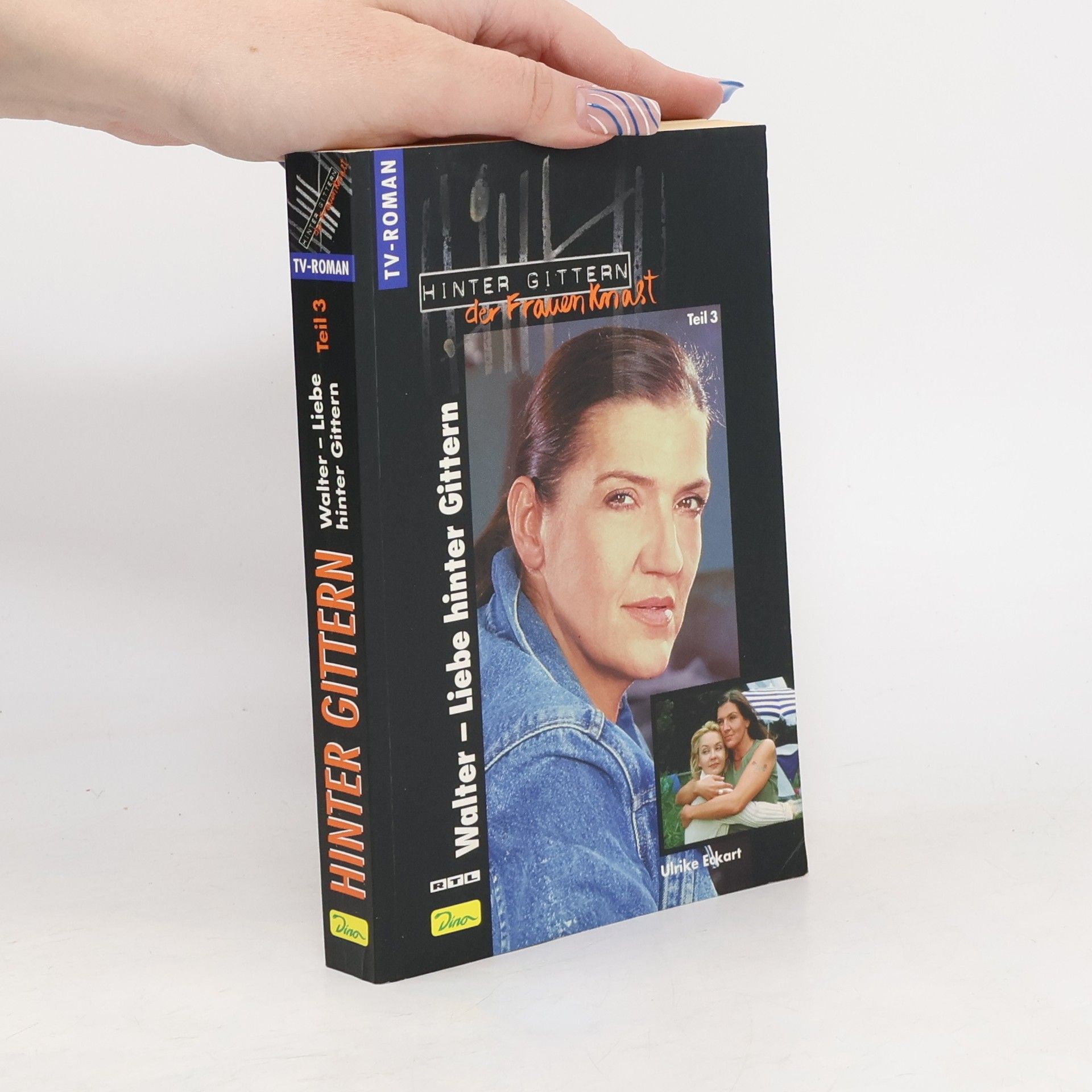 Ulrike Eckart Walter, Liebe hinter Gittern. Tl.3