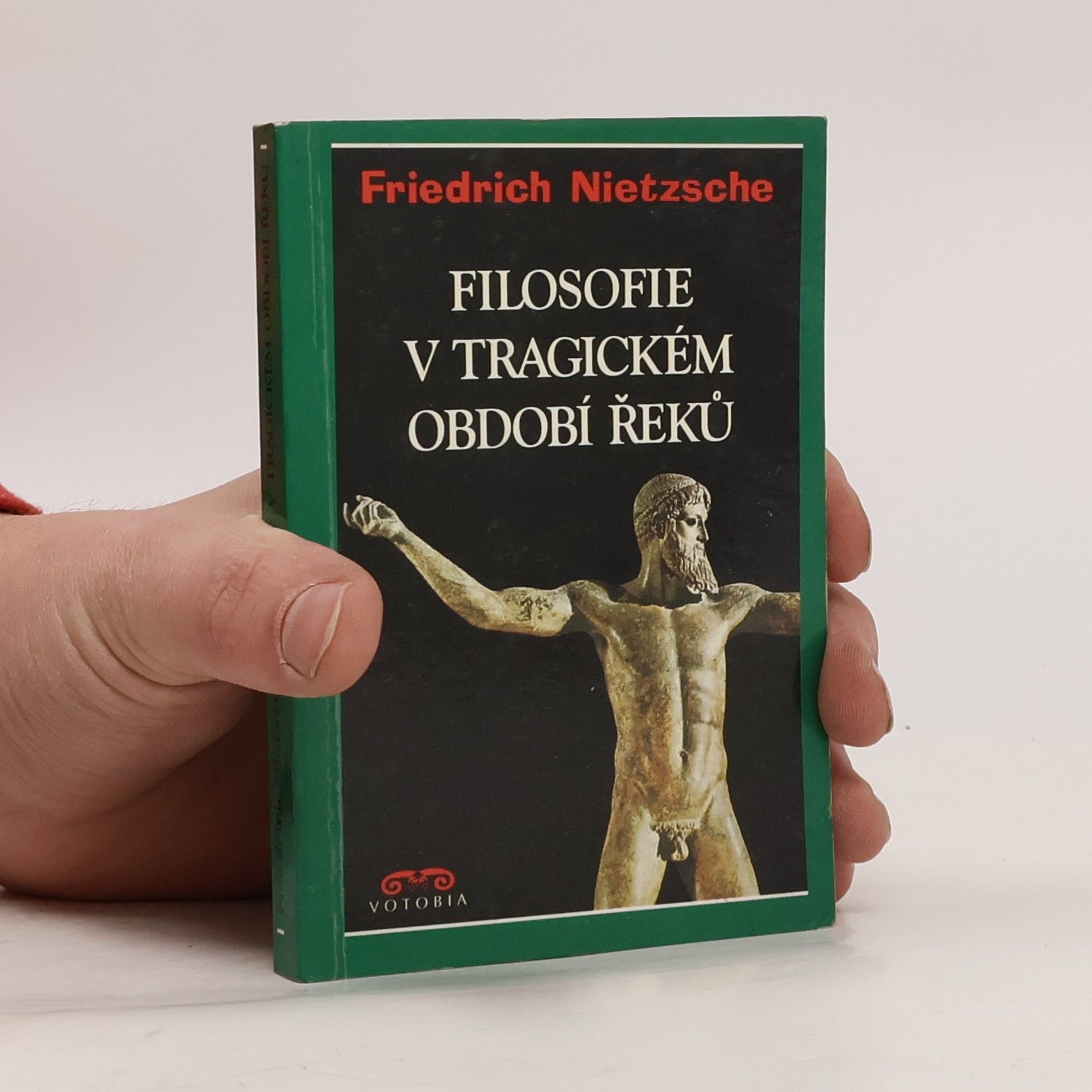 Friedrich Wilhelm Nietzsche Filosofie v tragickém období Řeků