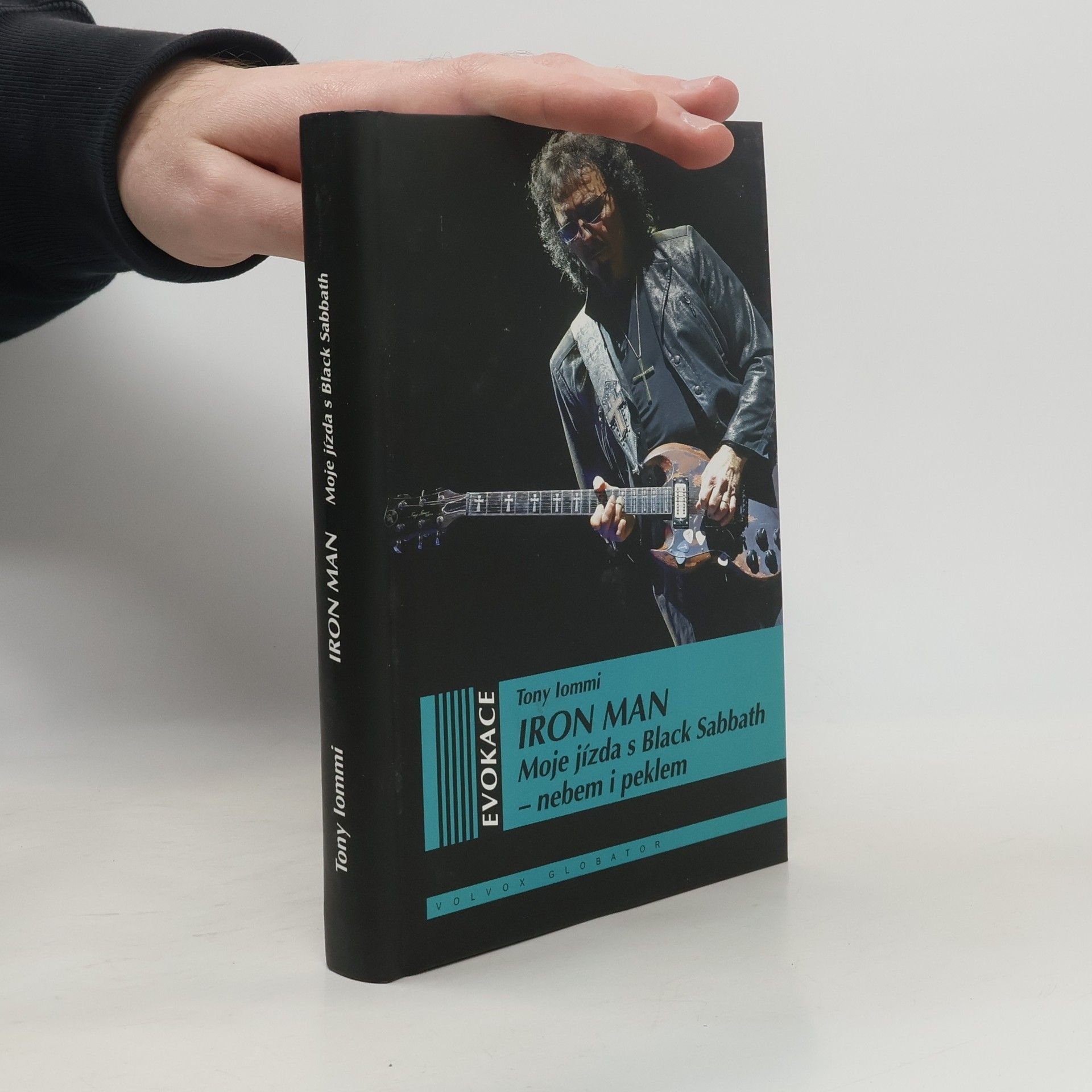 Tony Iommi Iron man. Moje jízda s Black Sabbath - nebem i peklem