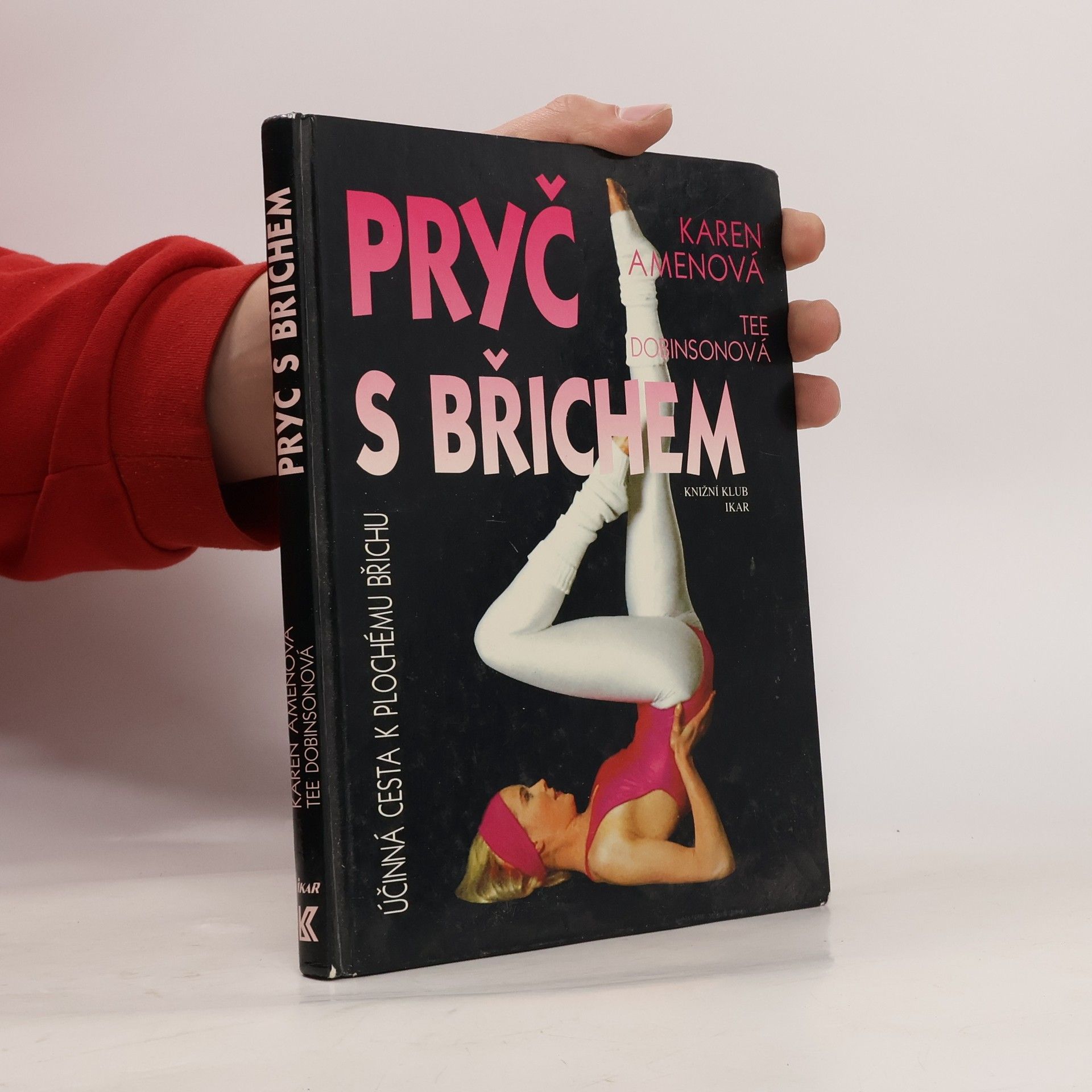 Karen Amen Pryč s břichem. Nejúčinnější cesta k plochému břichu