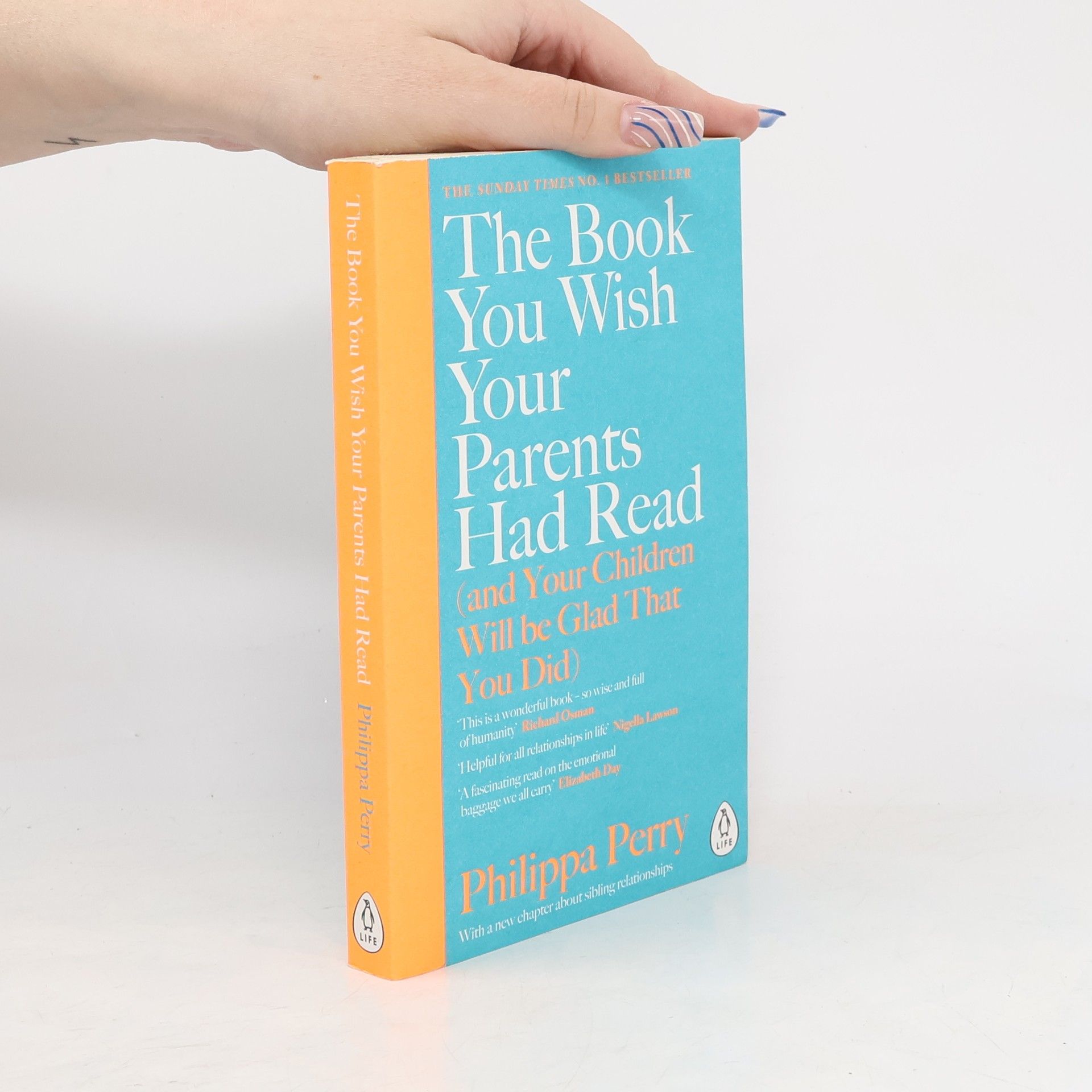 Philippa Perry The Book You Wish Your Parents Had Read (And Your Children Will Be Glad That You Did)
